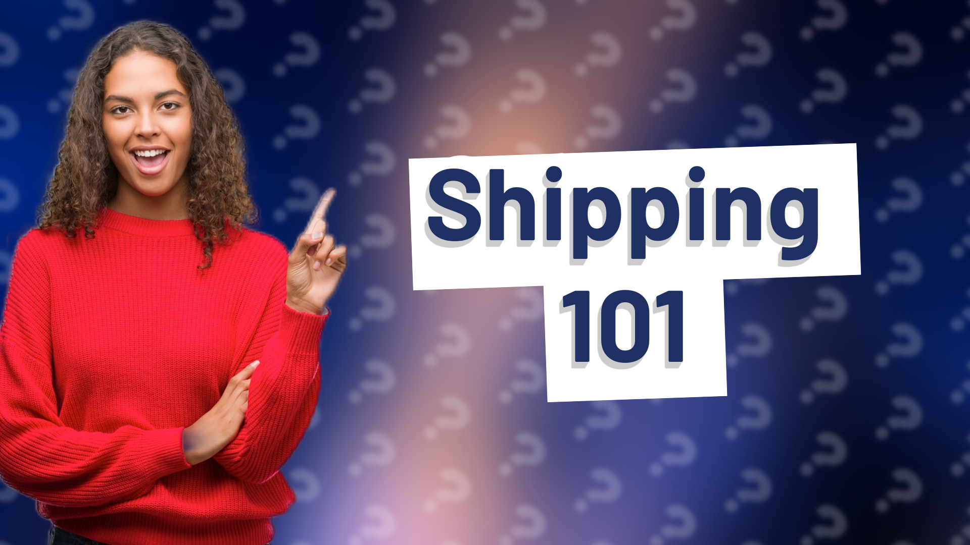 Shipping 101