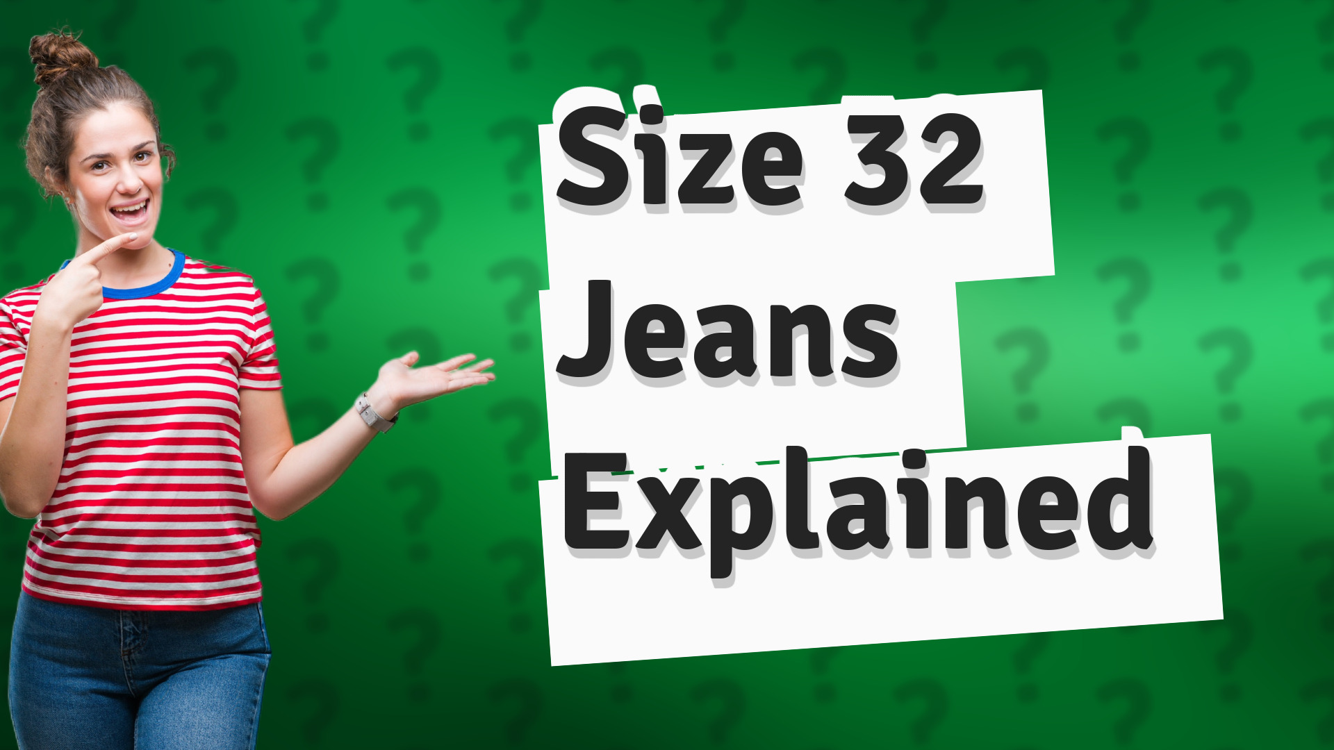 Size 32 Jeans Explained