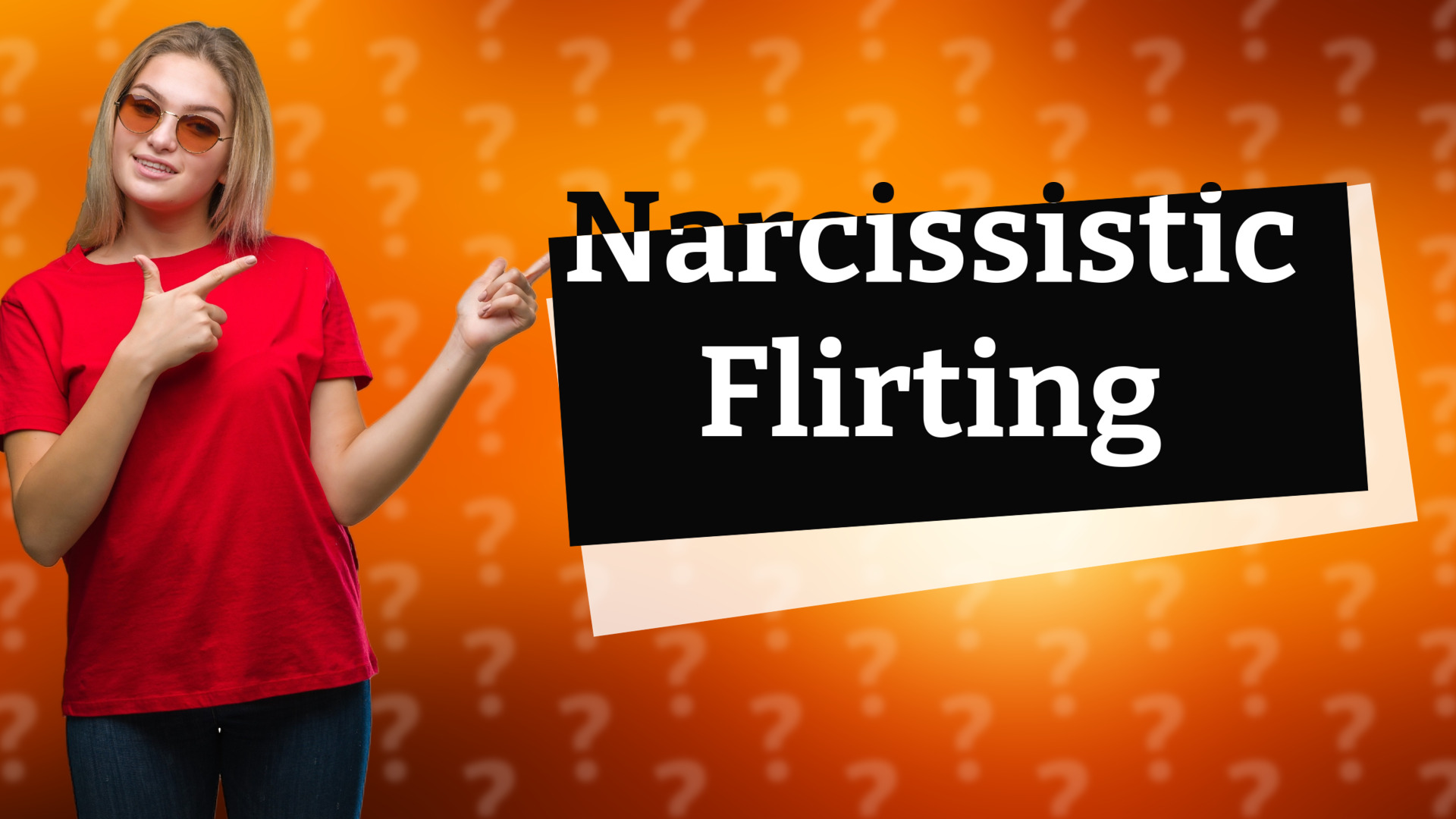 Narcissistic Flirting
