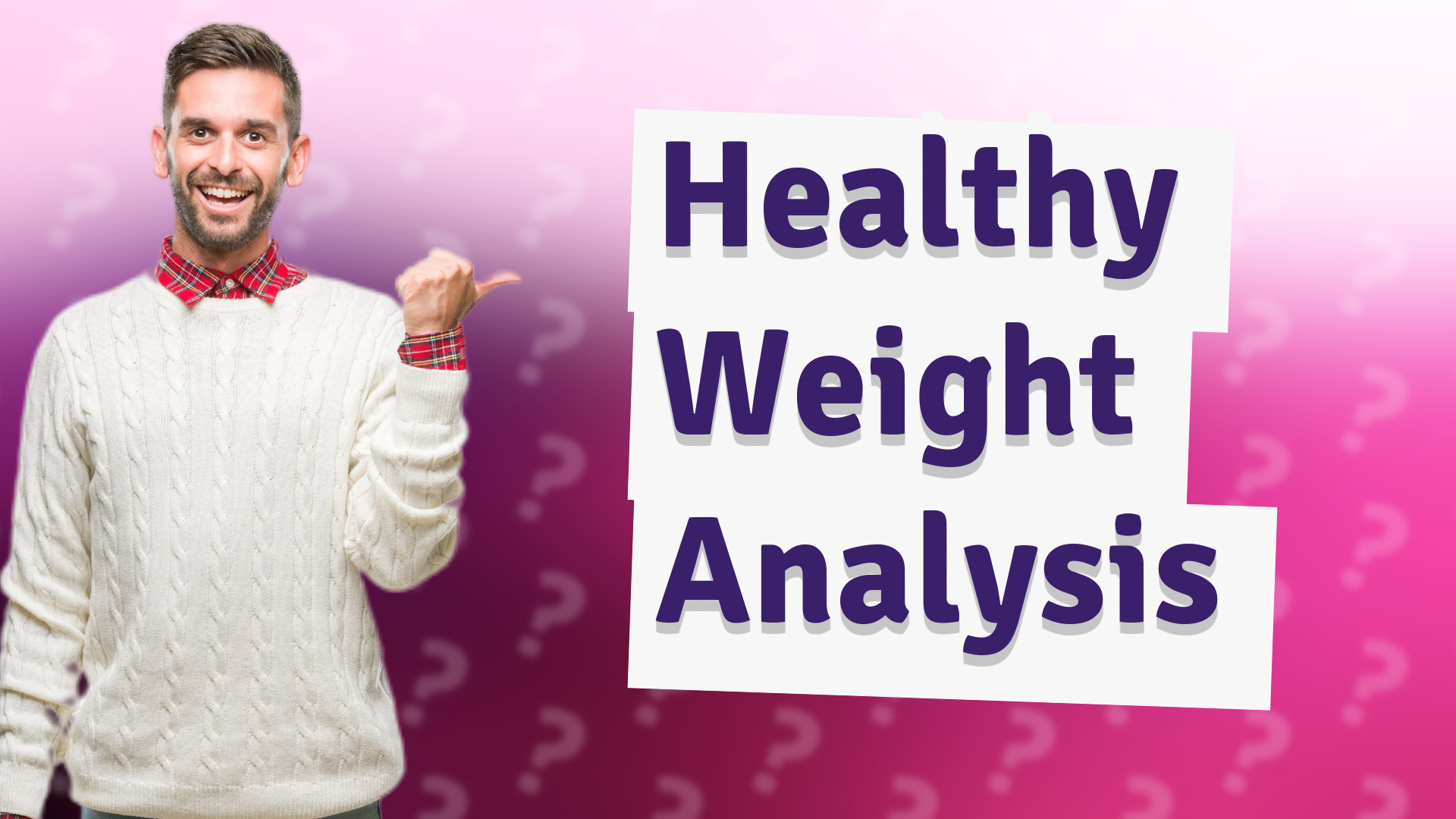 Healthy Weight Analysis