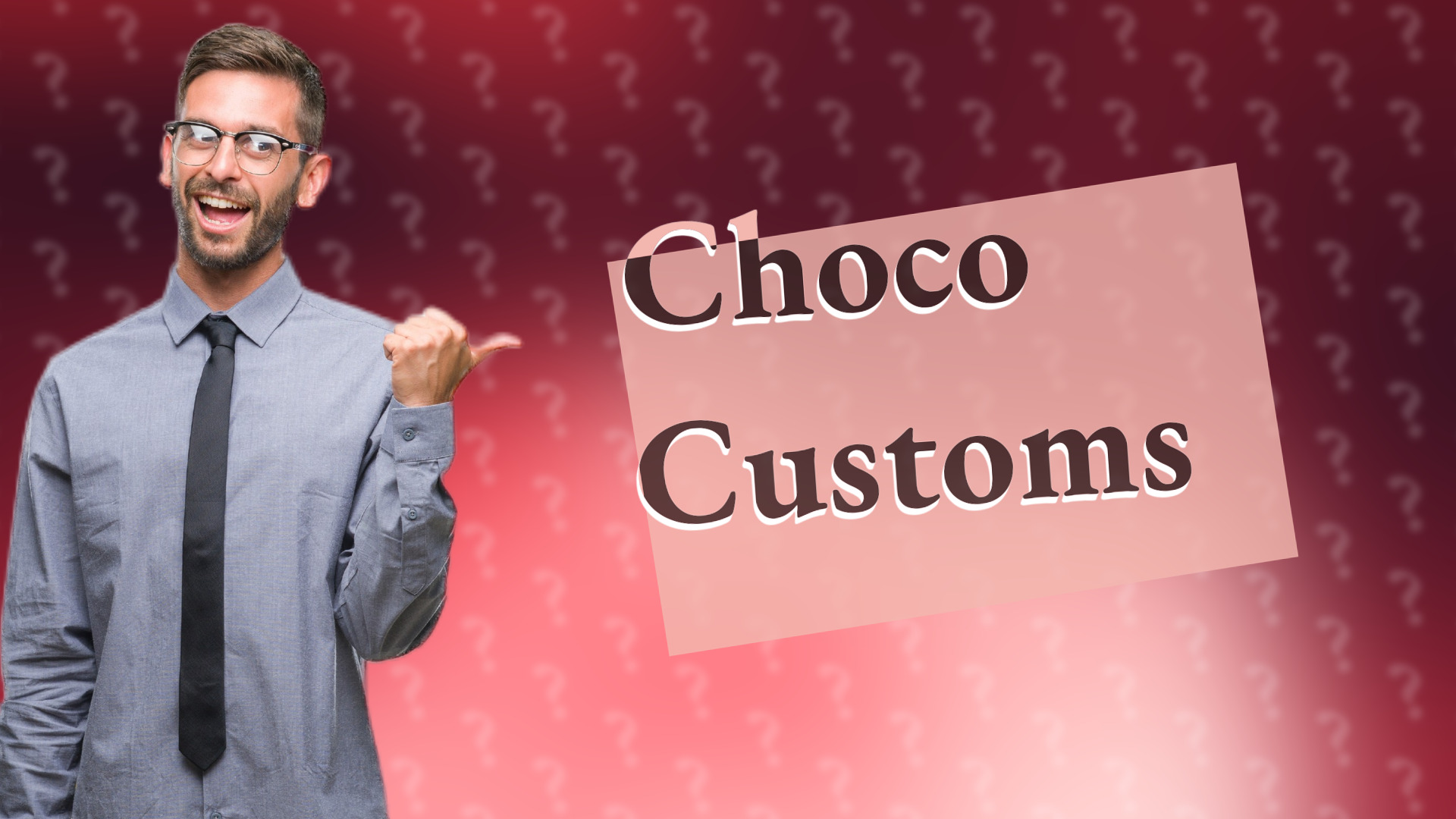 Choco Customs