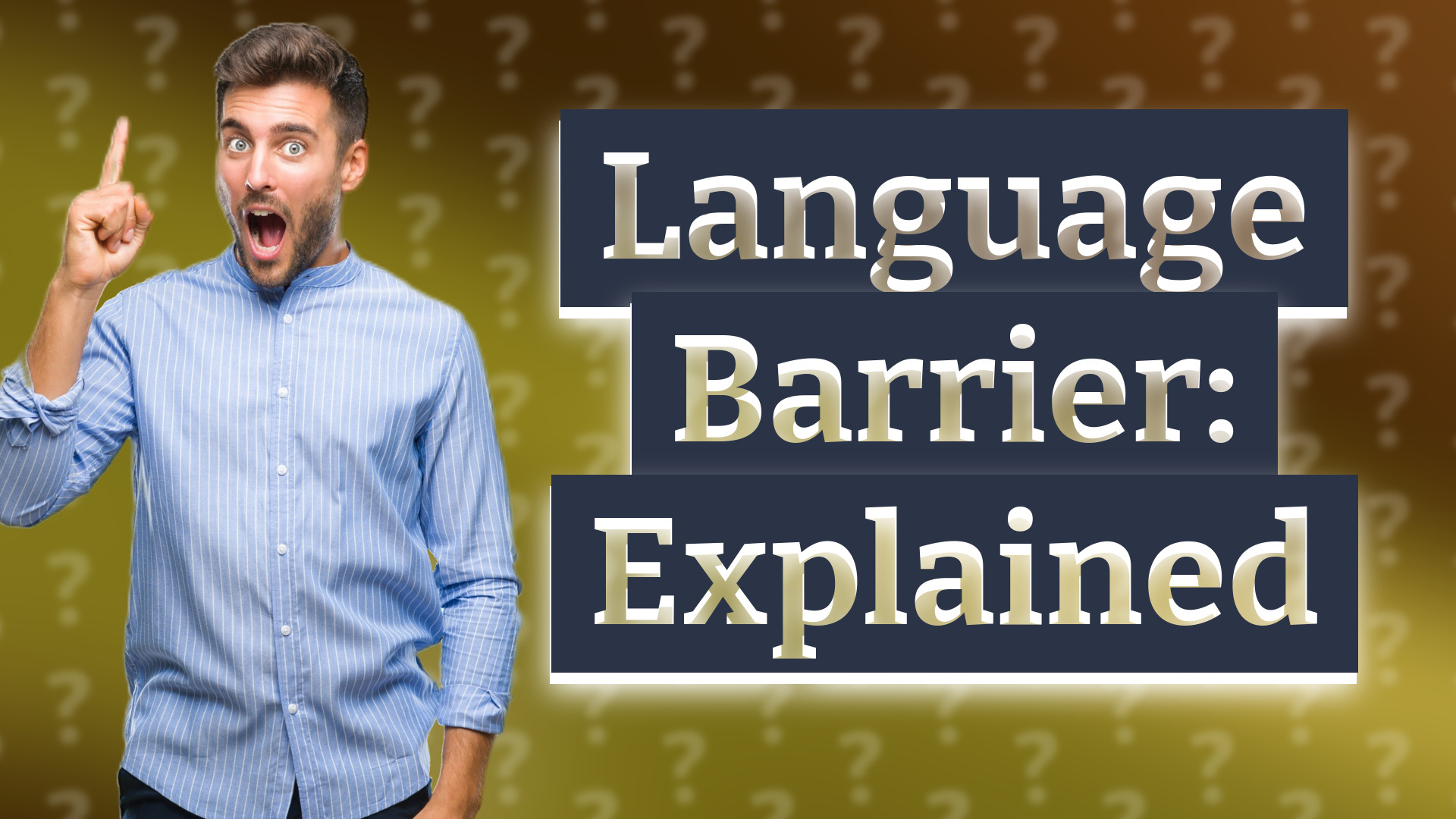Language Barrier: Explained