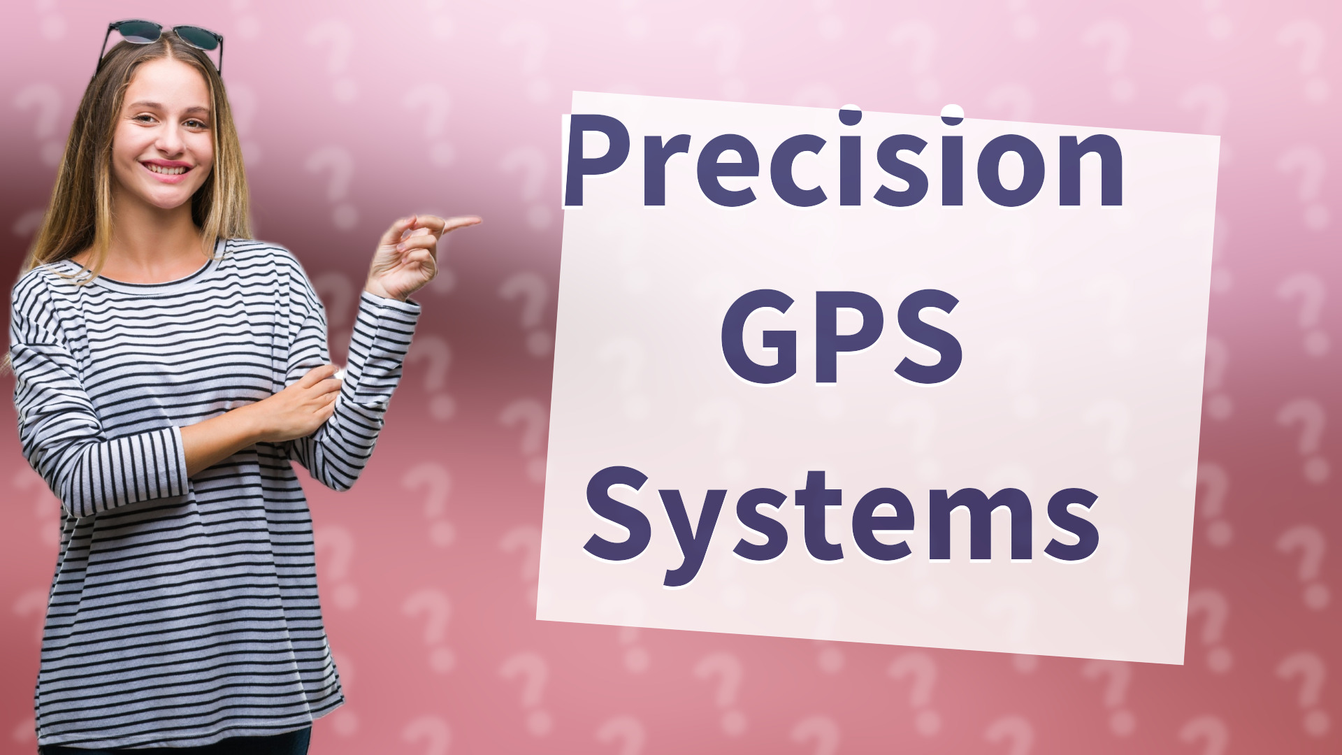 Precision GPS Systems
