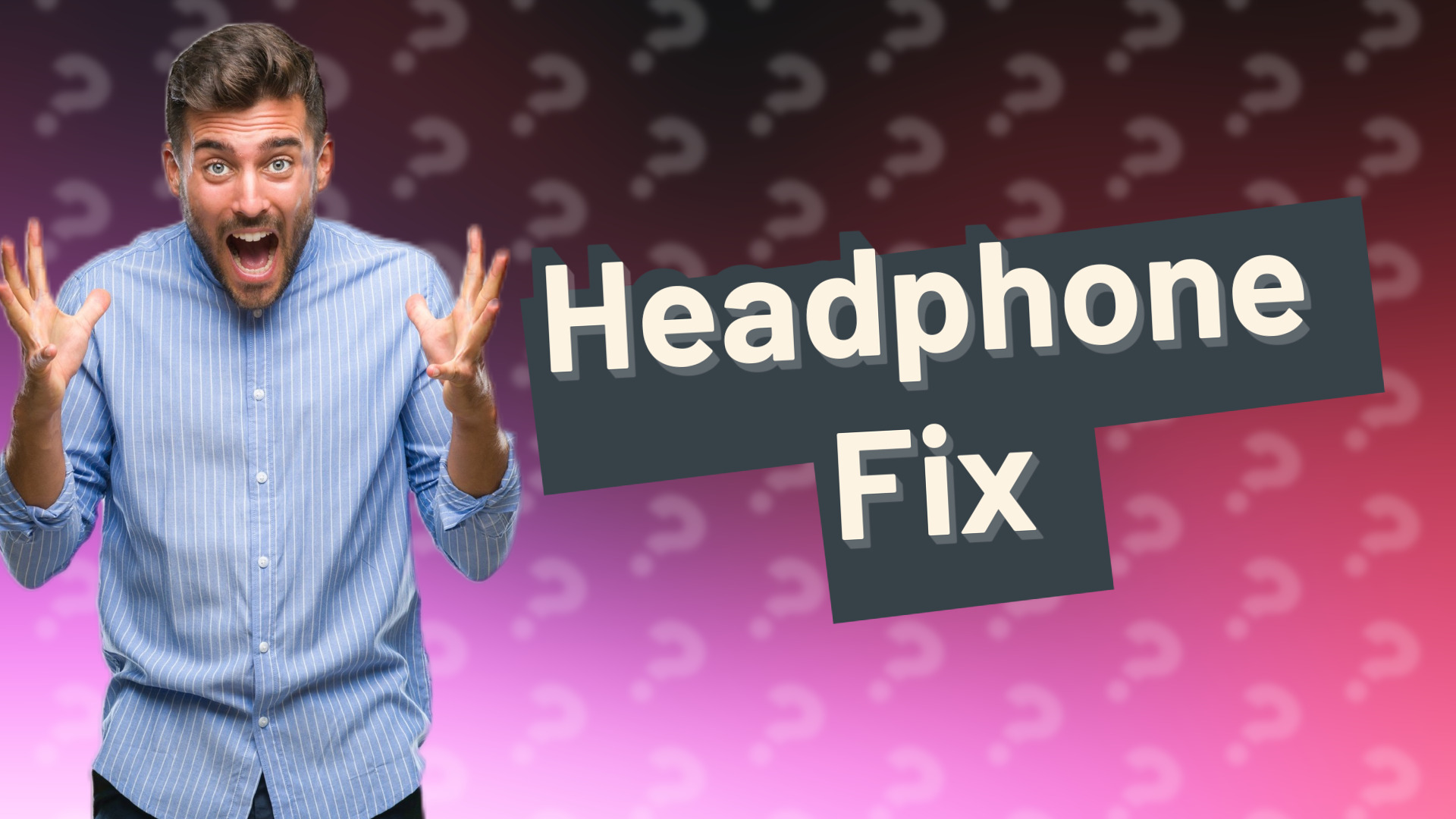 Headphone Fix