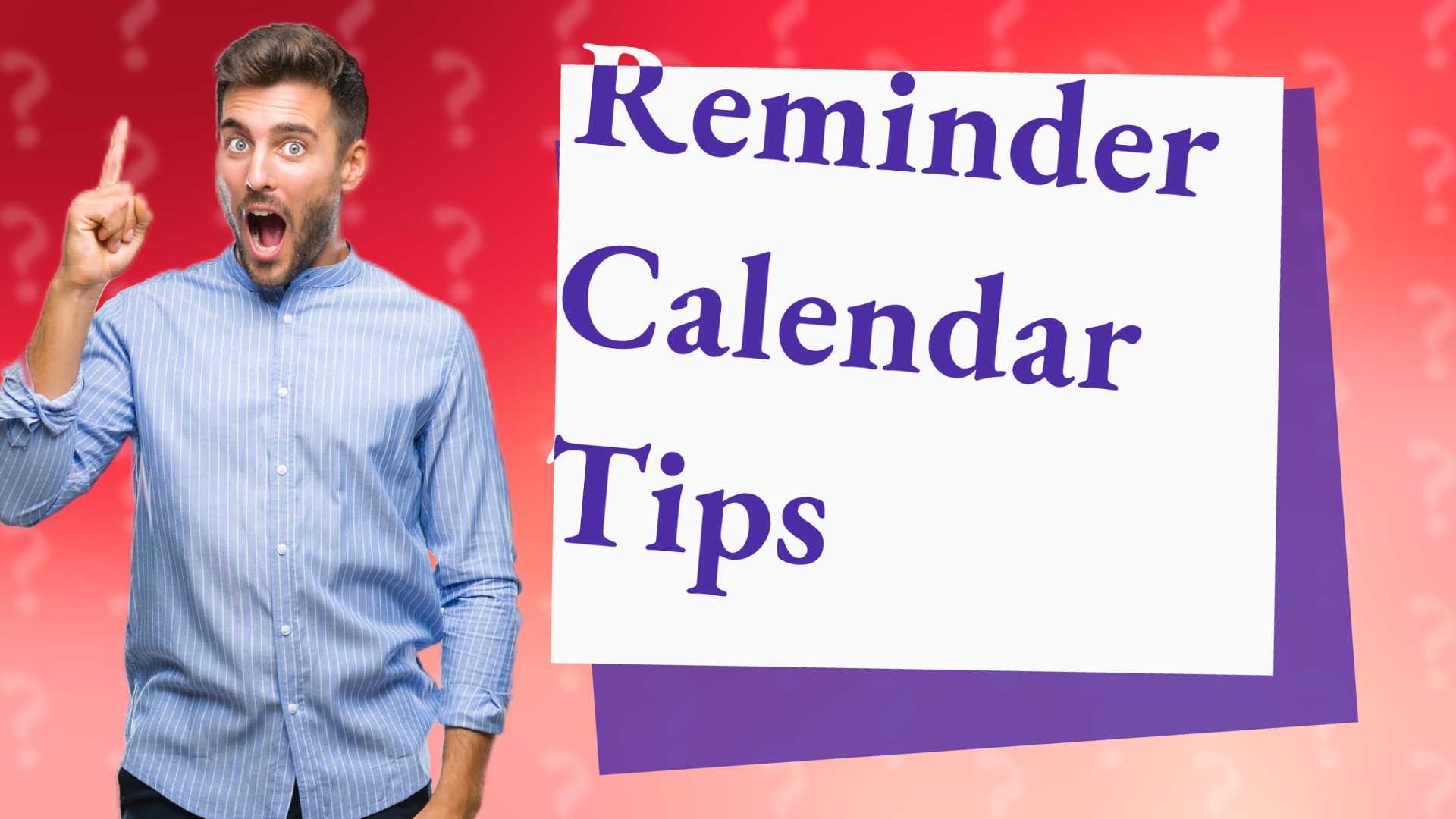 Reminder Calendar Tips