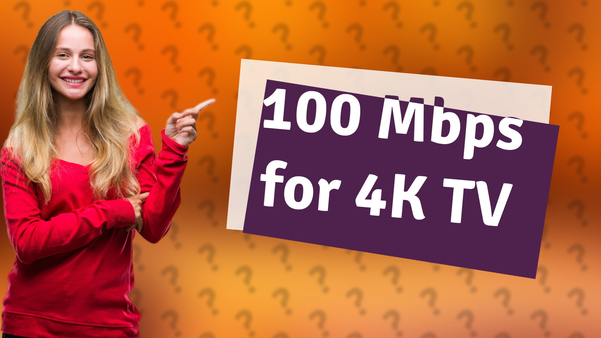 100 Mbps for 4K TV