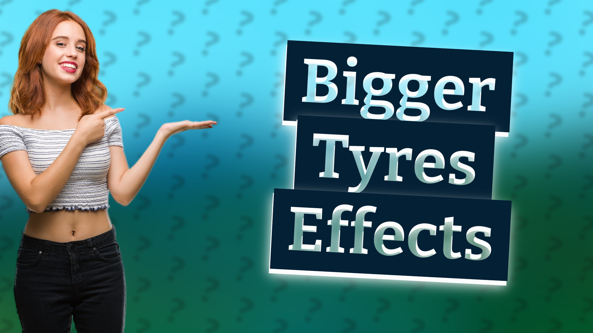 Bigger Tyres Effects