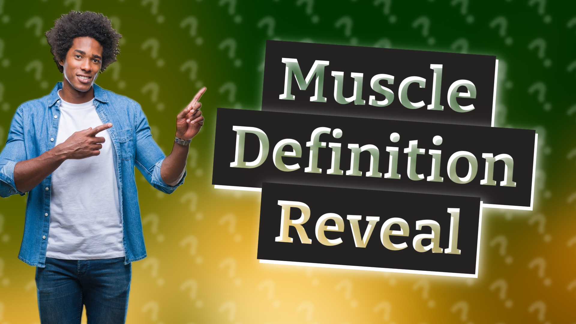 Muscle Definition Reveal