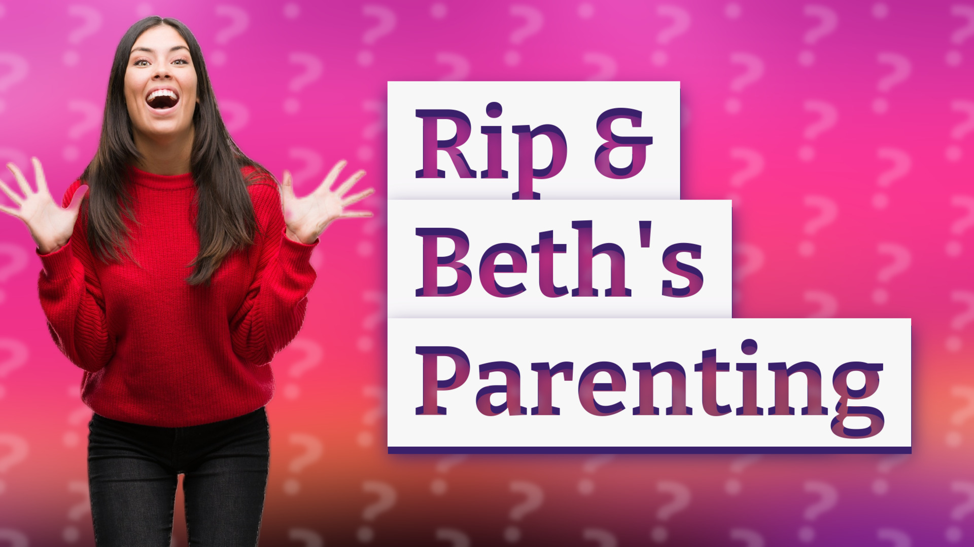 Rip & Beth's Parenting