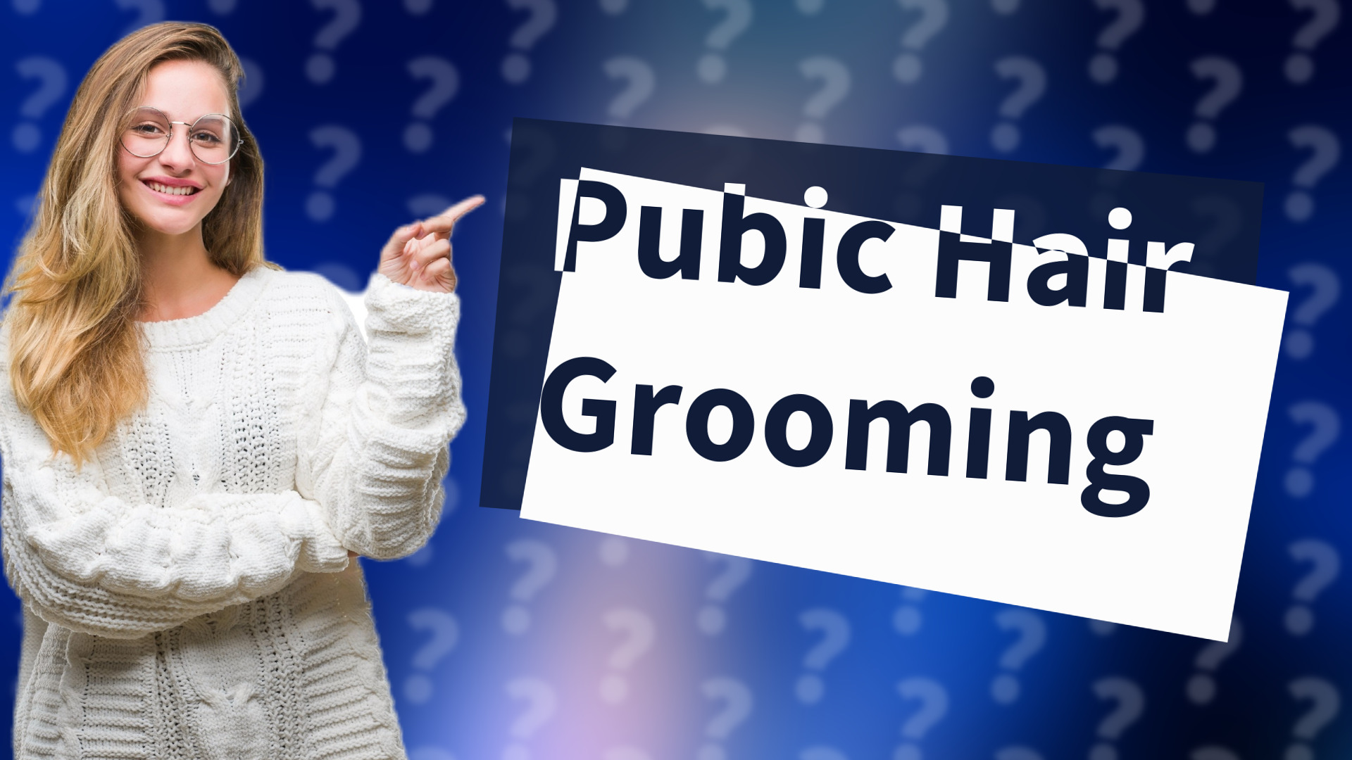 Pubic Hair Grooming