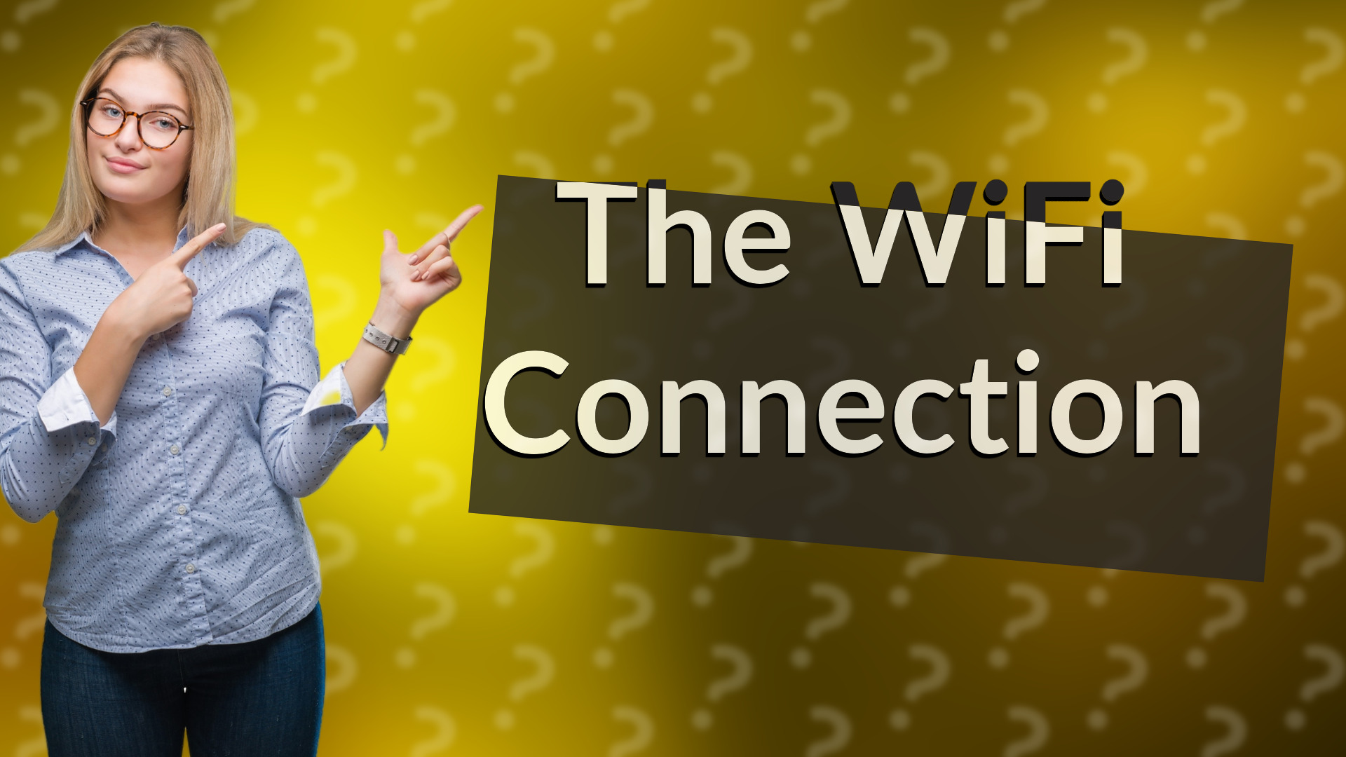 The WiFi Connection