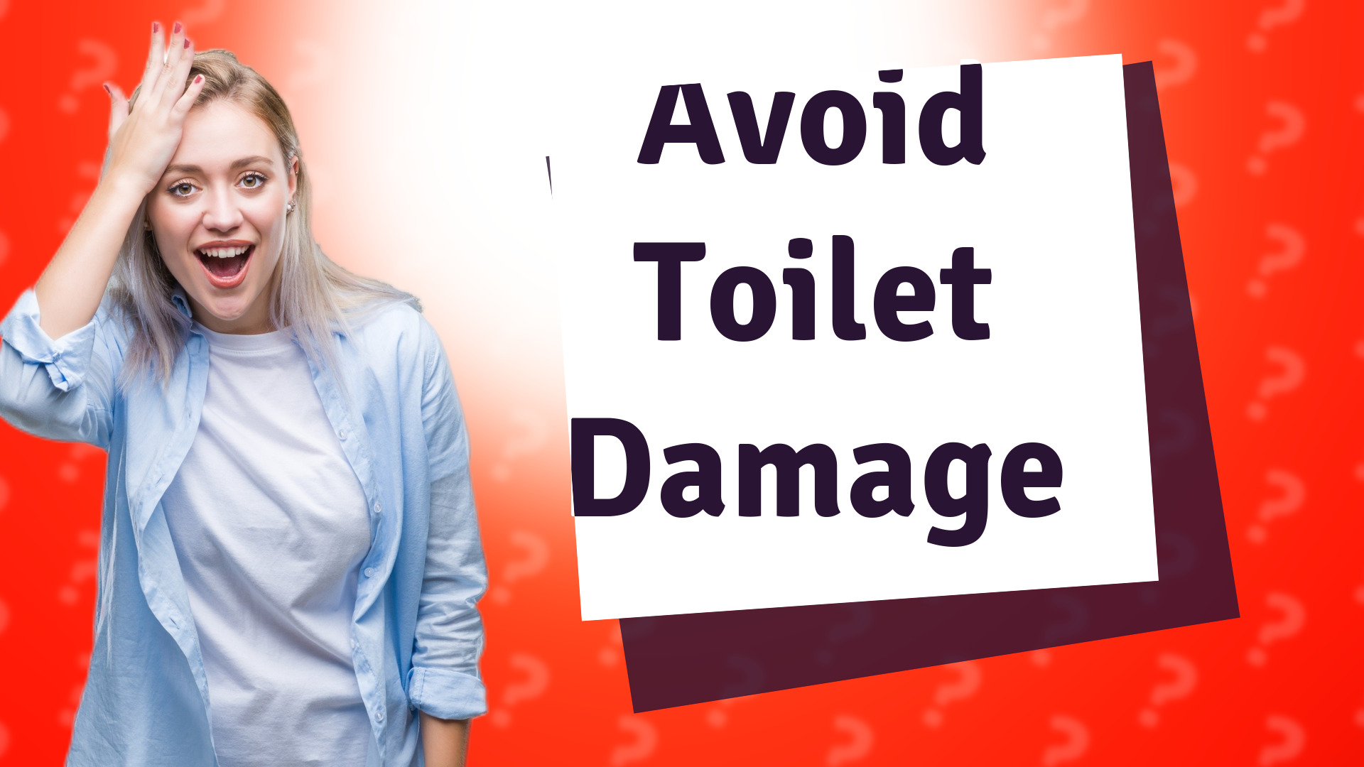 Avoid Toilet Damage