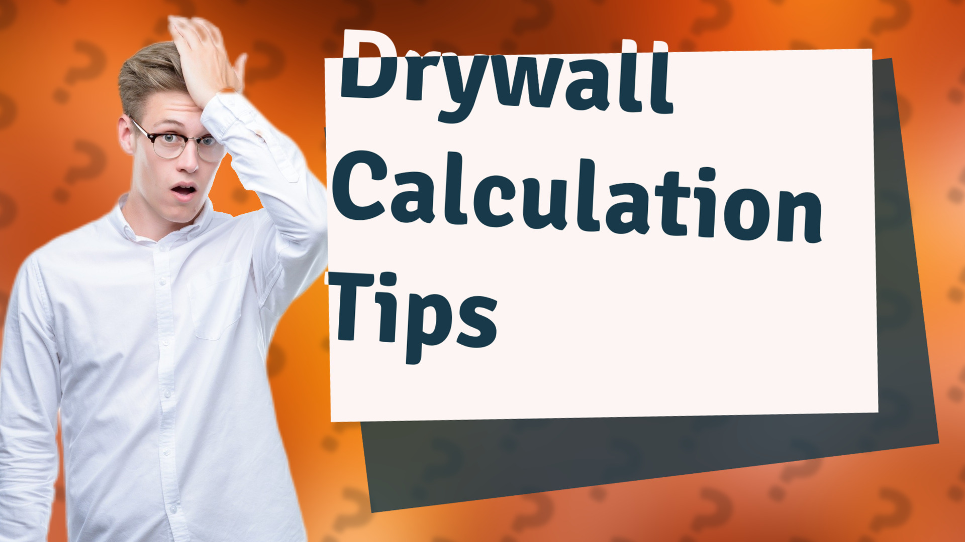 Drywall Calculation Tips