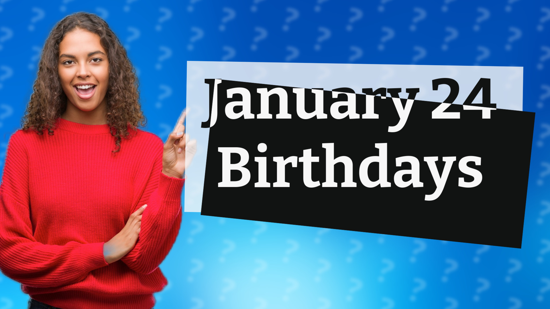 January 24 Birthdays