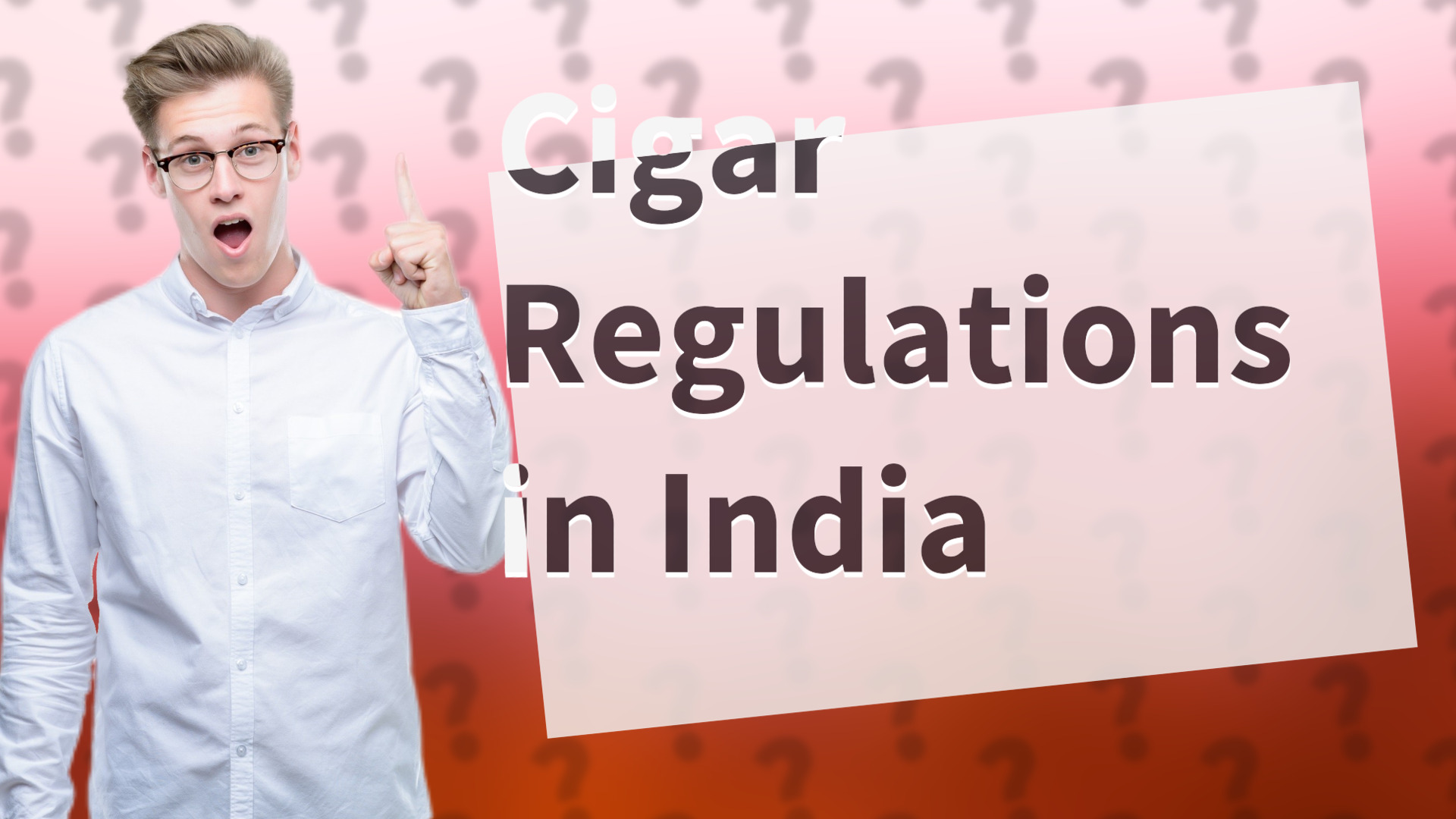 Cigar Regulations in India