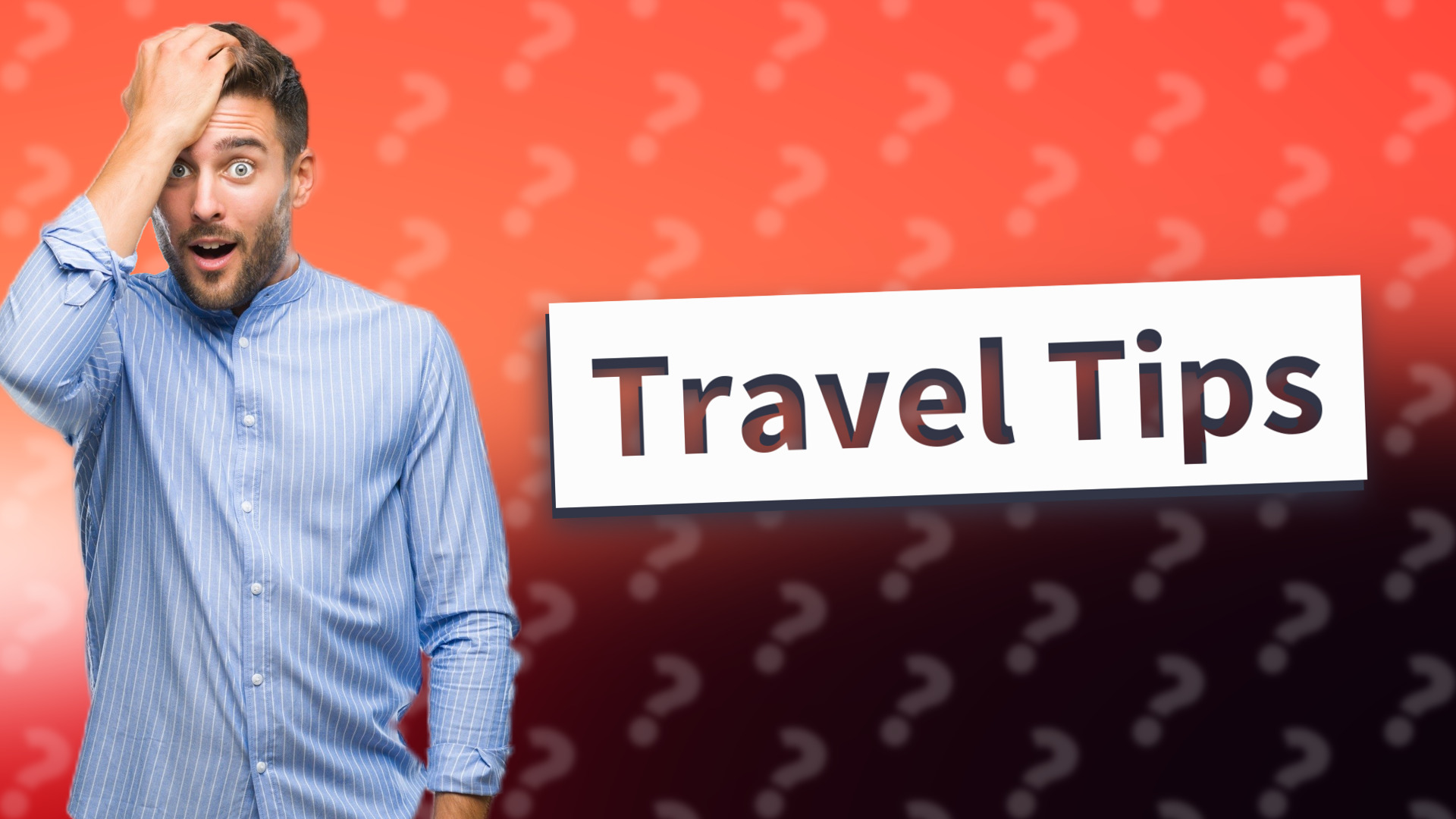 Travel Tips