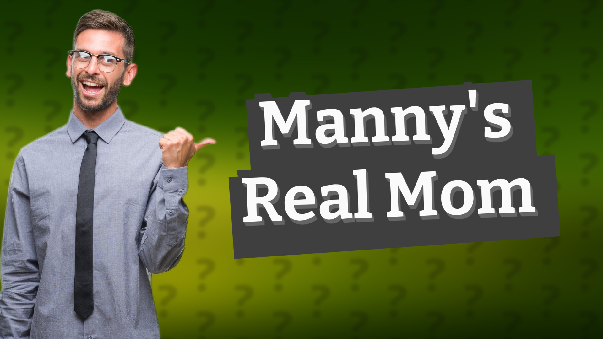 Manny's Real Mom