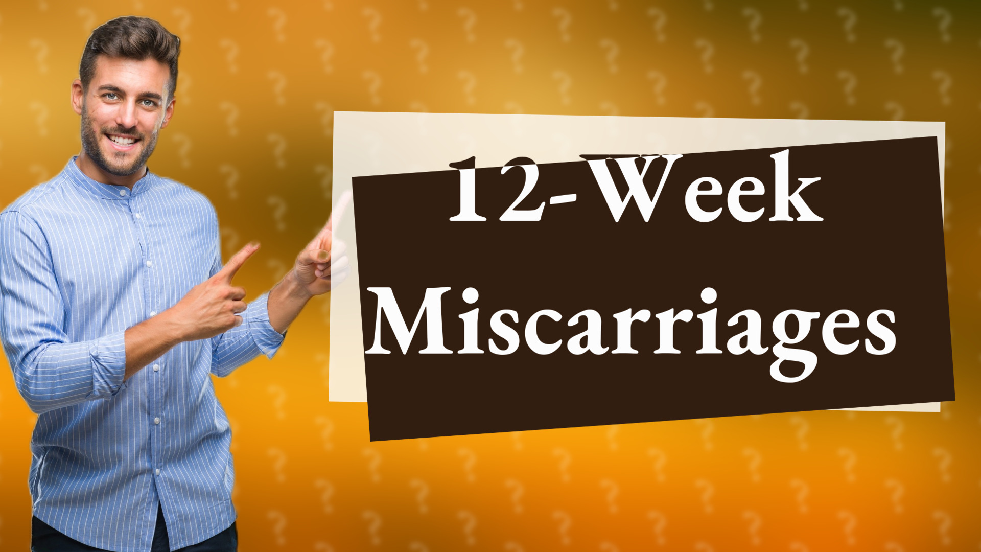 12-Week Miscarriages