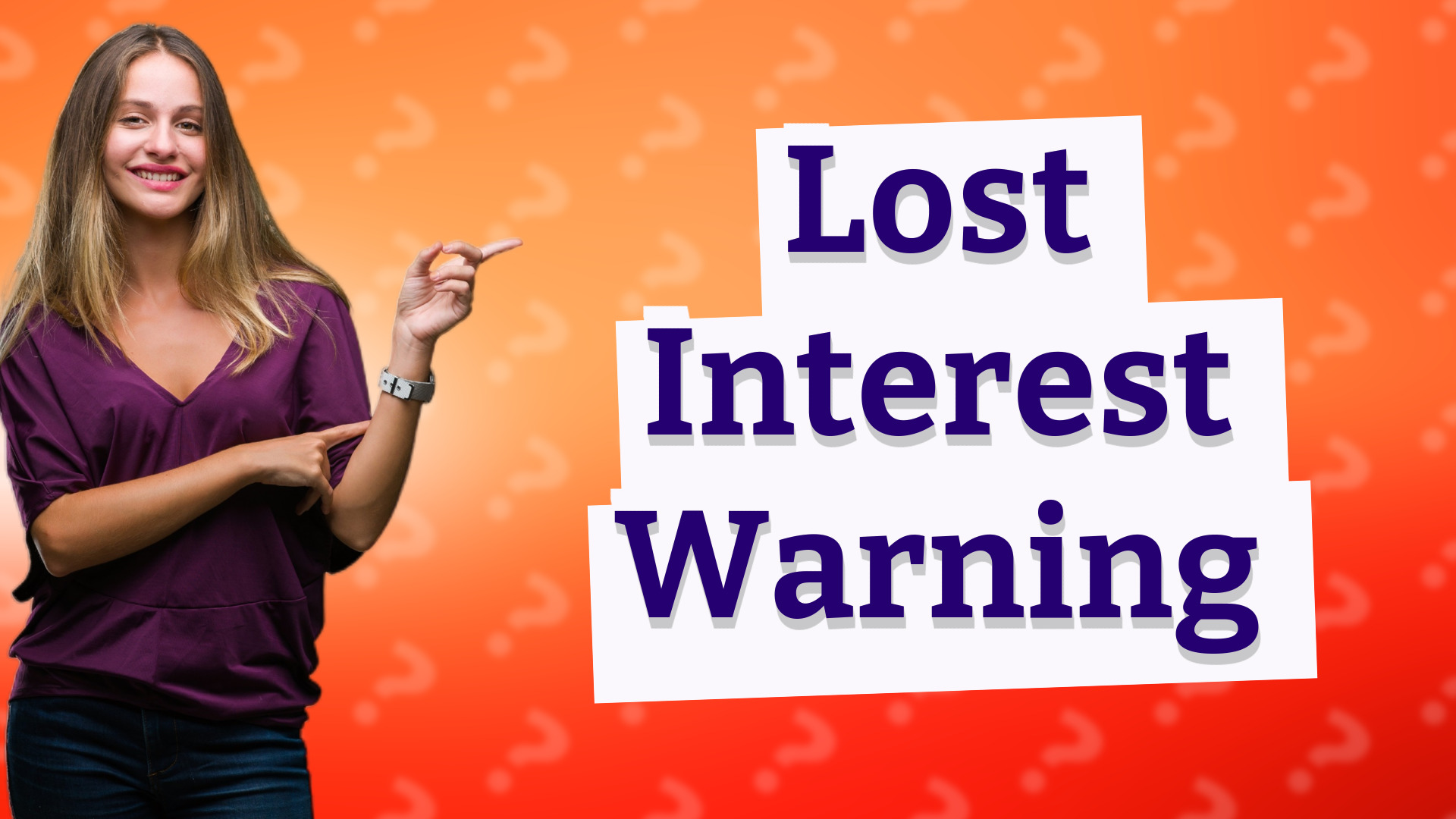 Lost Interest Warning