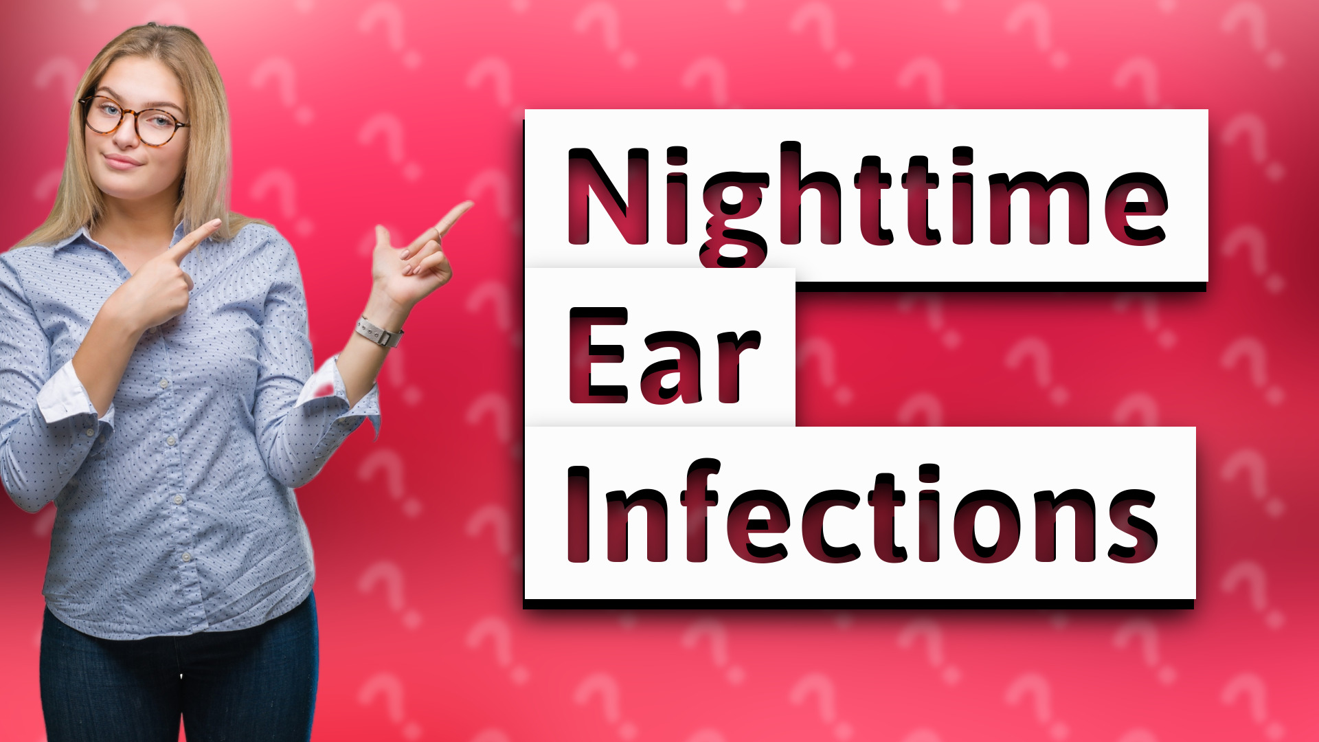 Nighttime Ear Infections