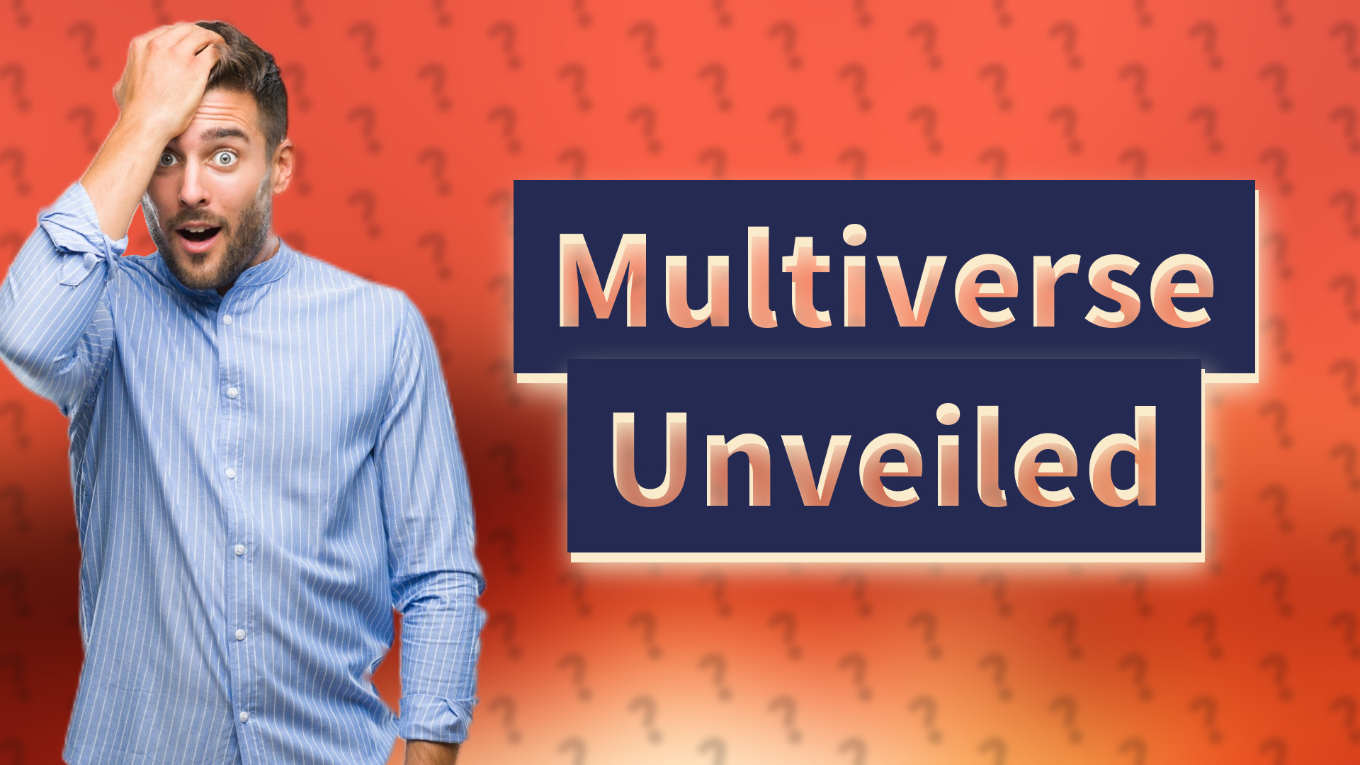 Multiverse Unveiled