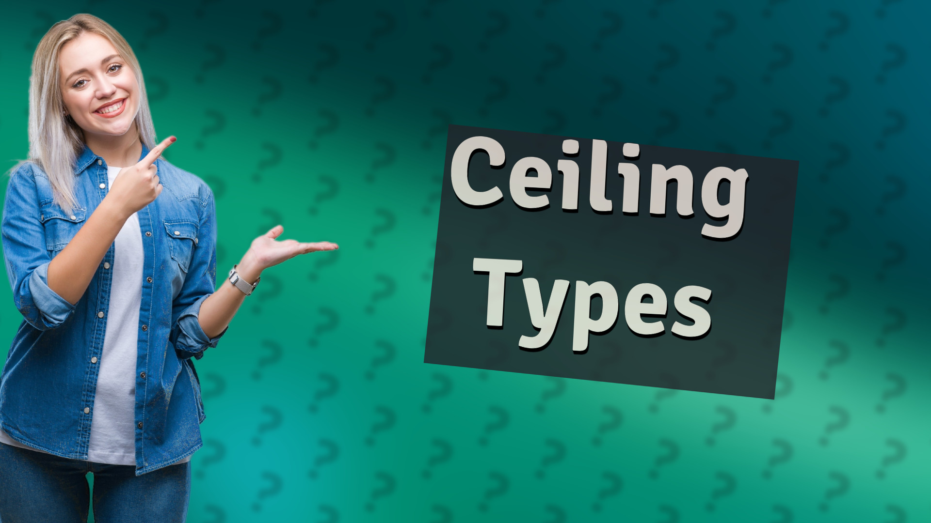 Ceiling Types