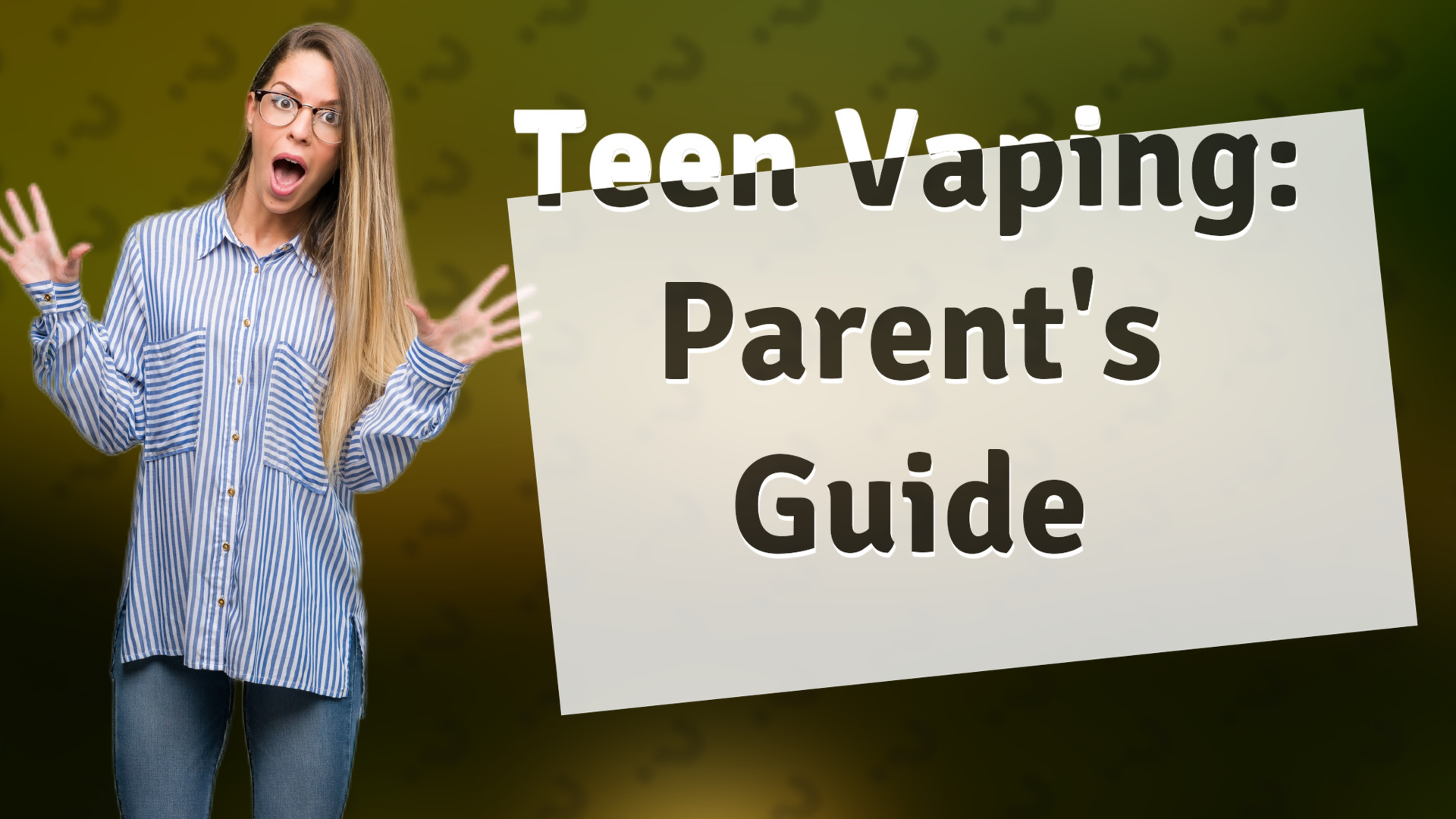 Teen Vaping: Parent's Guide