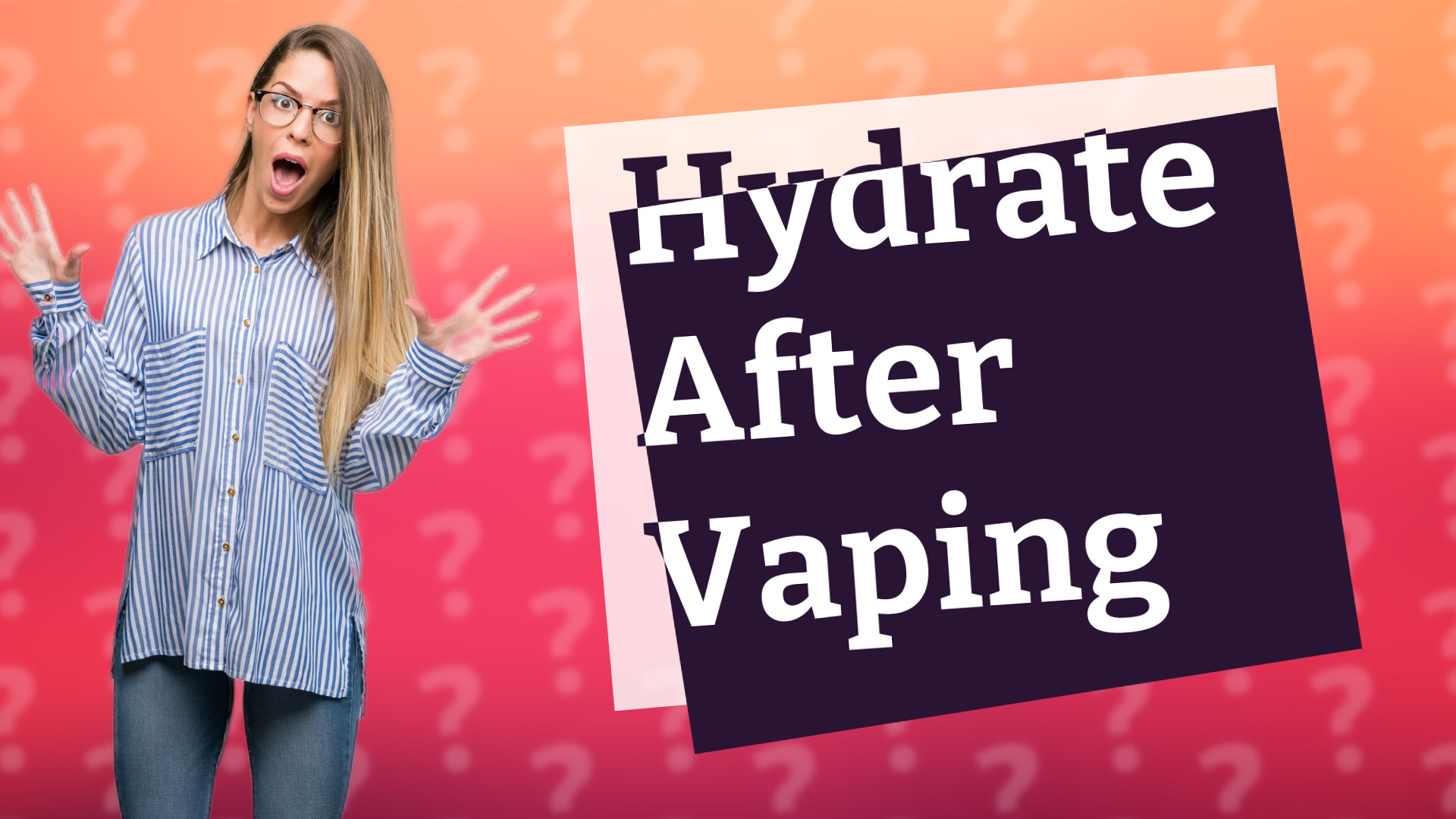 Hydrate After Vaping