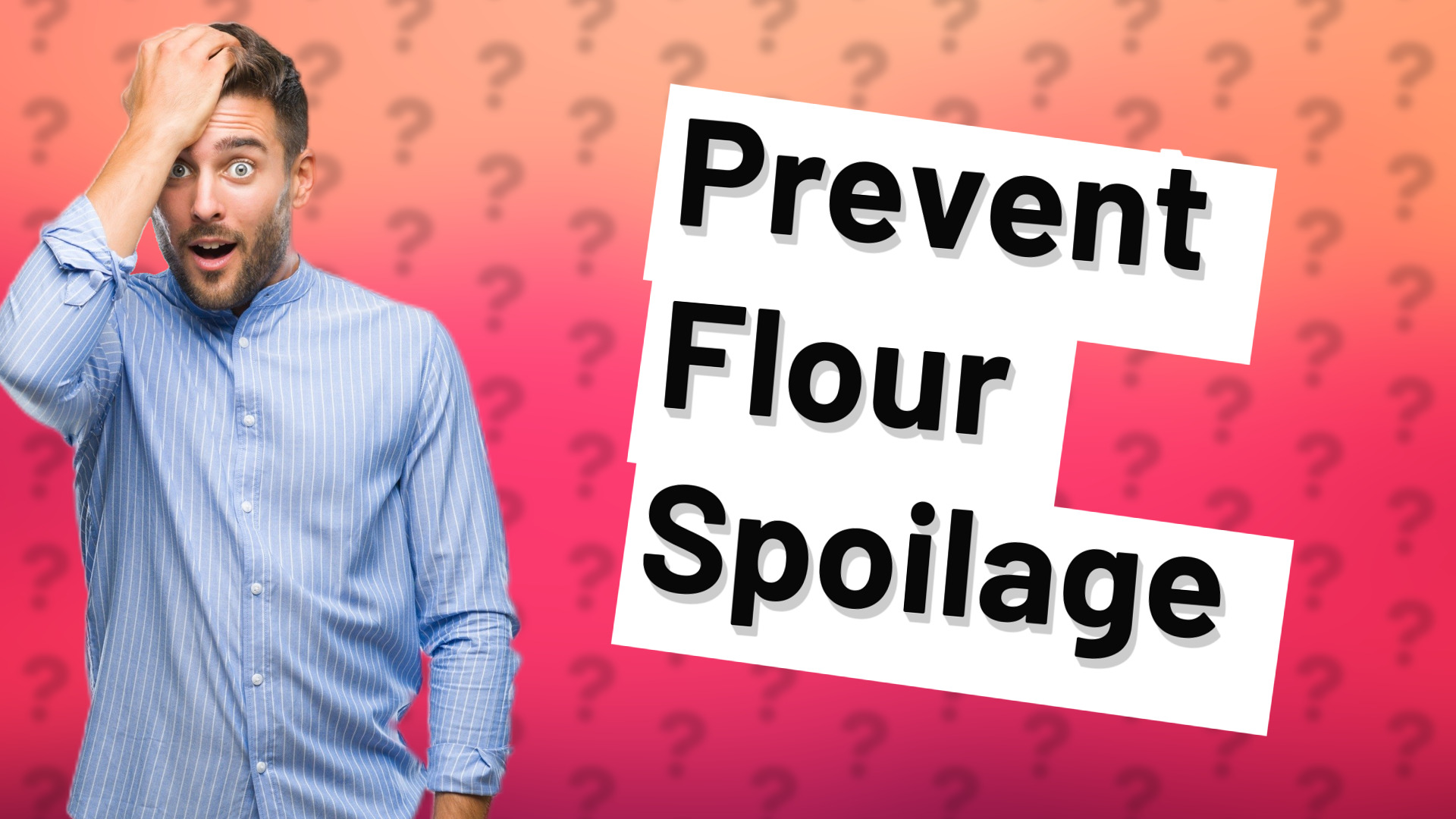 Prevent Flour Spoilage