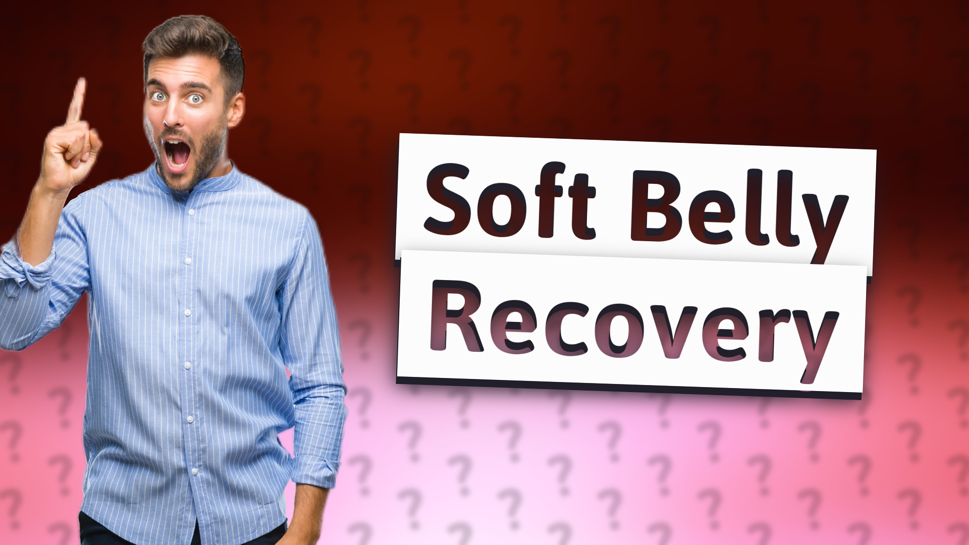 Soft Belly Recovery