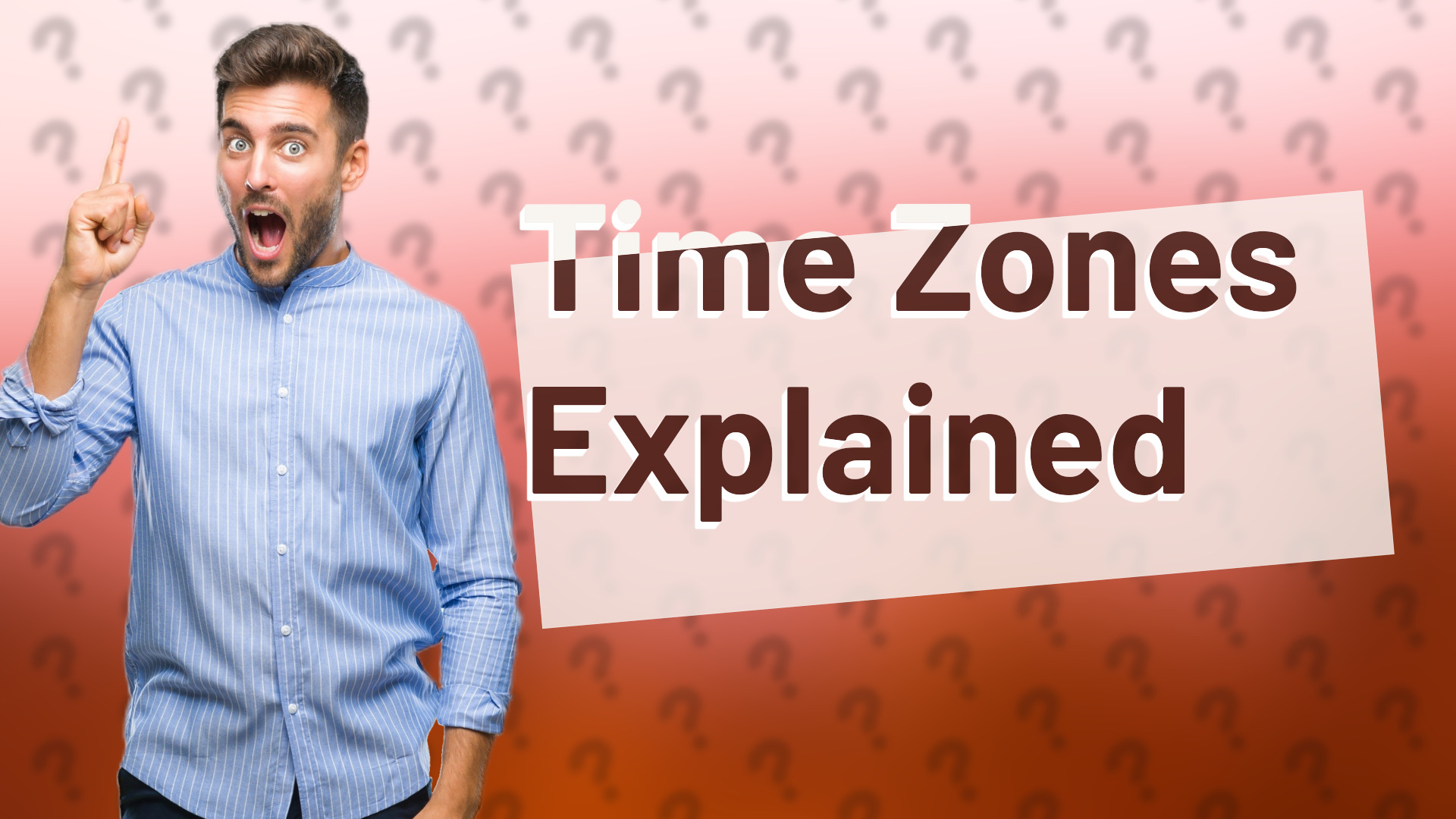 Time Zones Explained