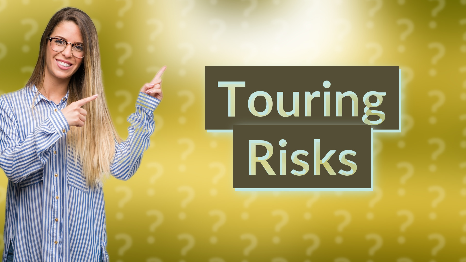 Touring Risks