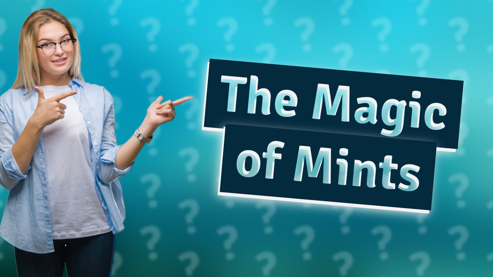 The Magic of Mints