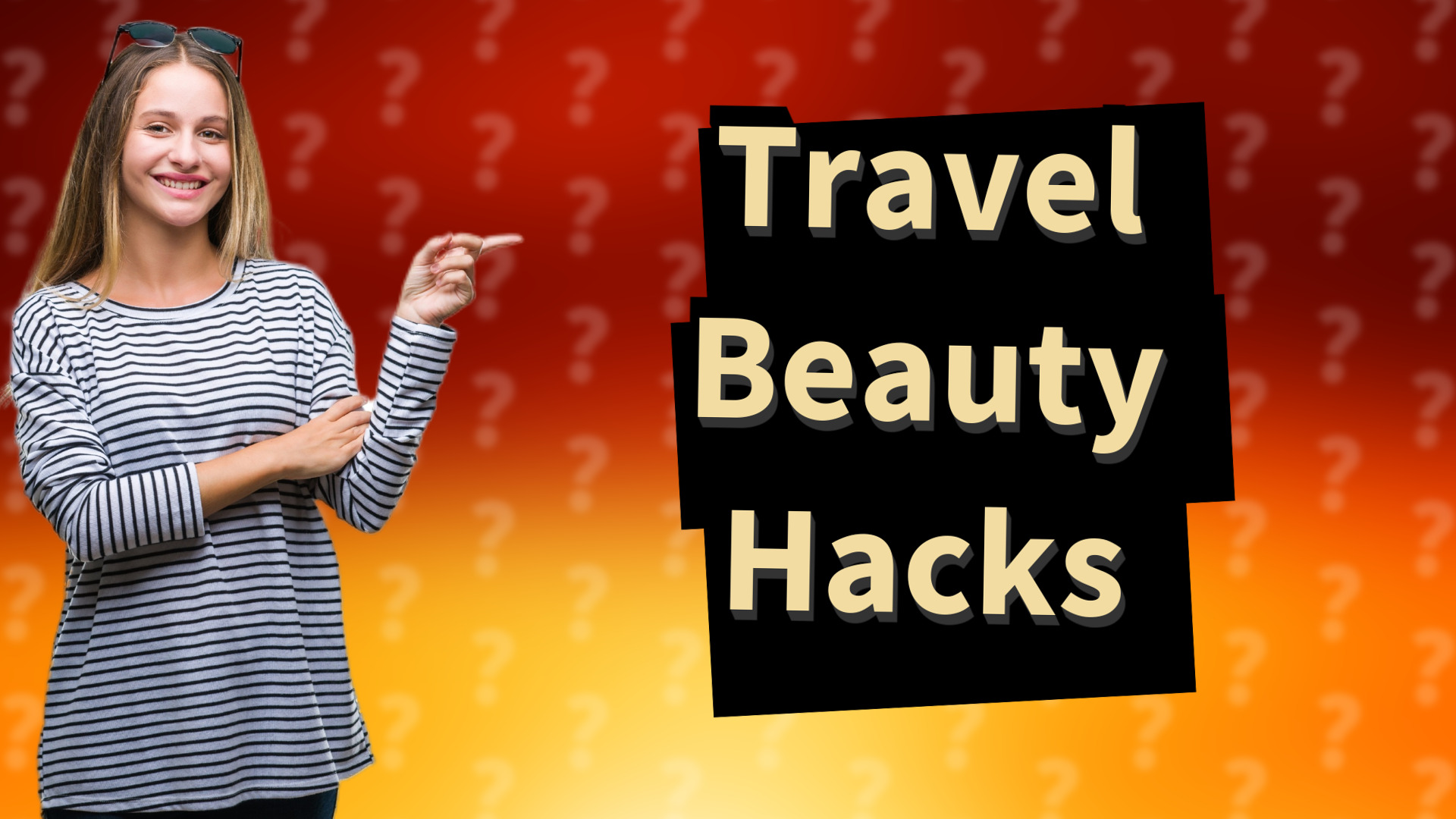Travel Beauty Hacks