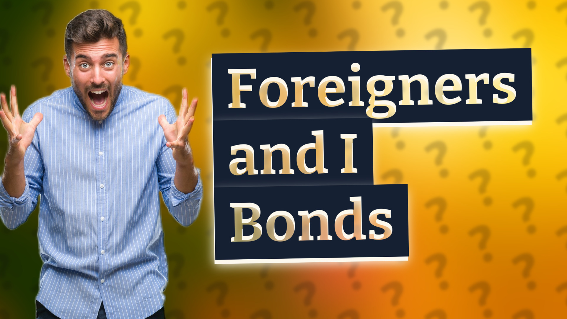 Foreigners and I Bonds