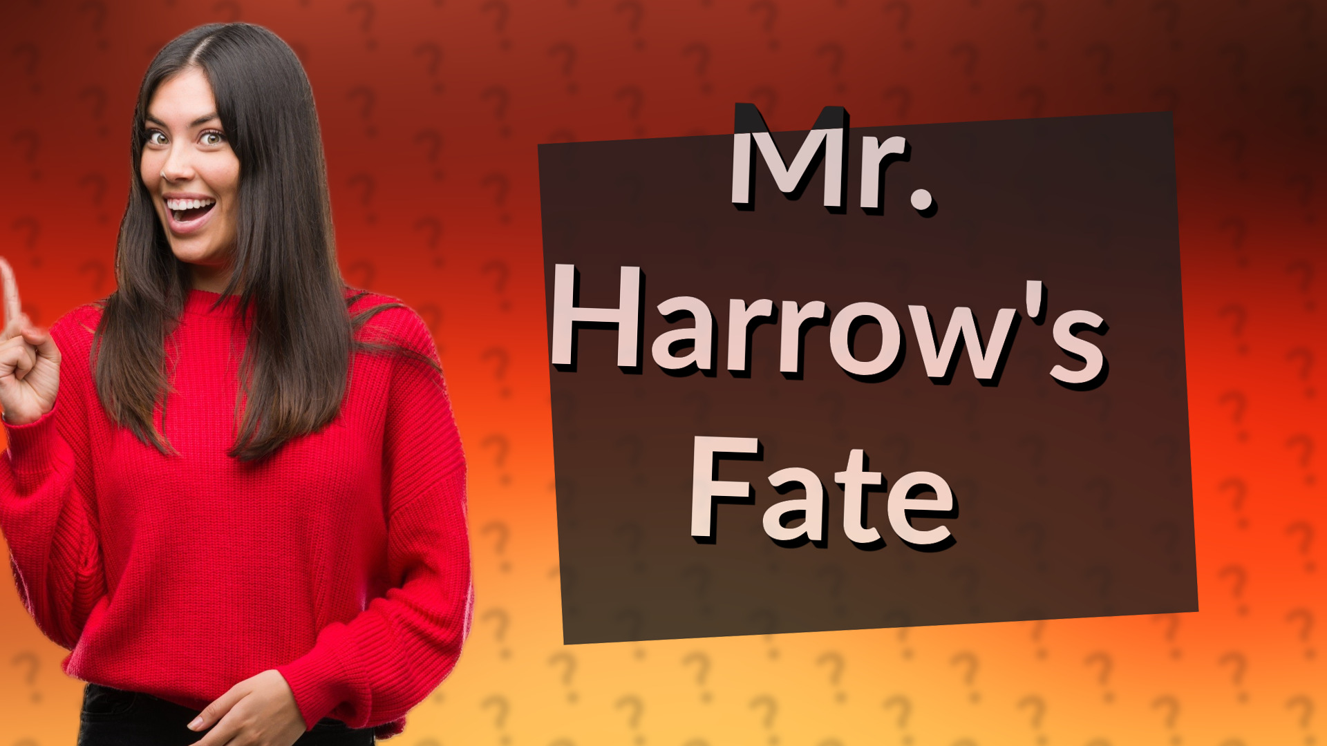 Mr. Harrow's Fate