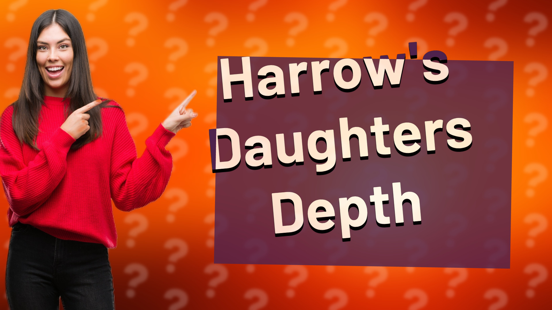 Harrow's Daughters Depth