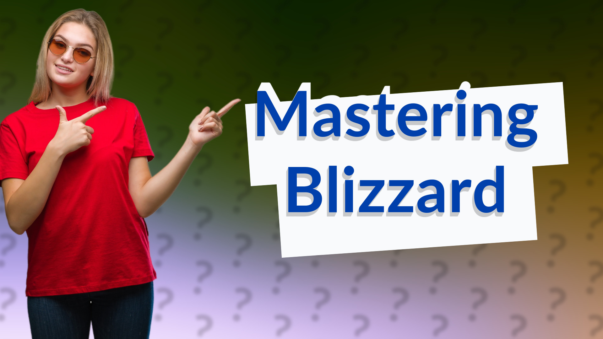 Mastering Blizzard