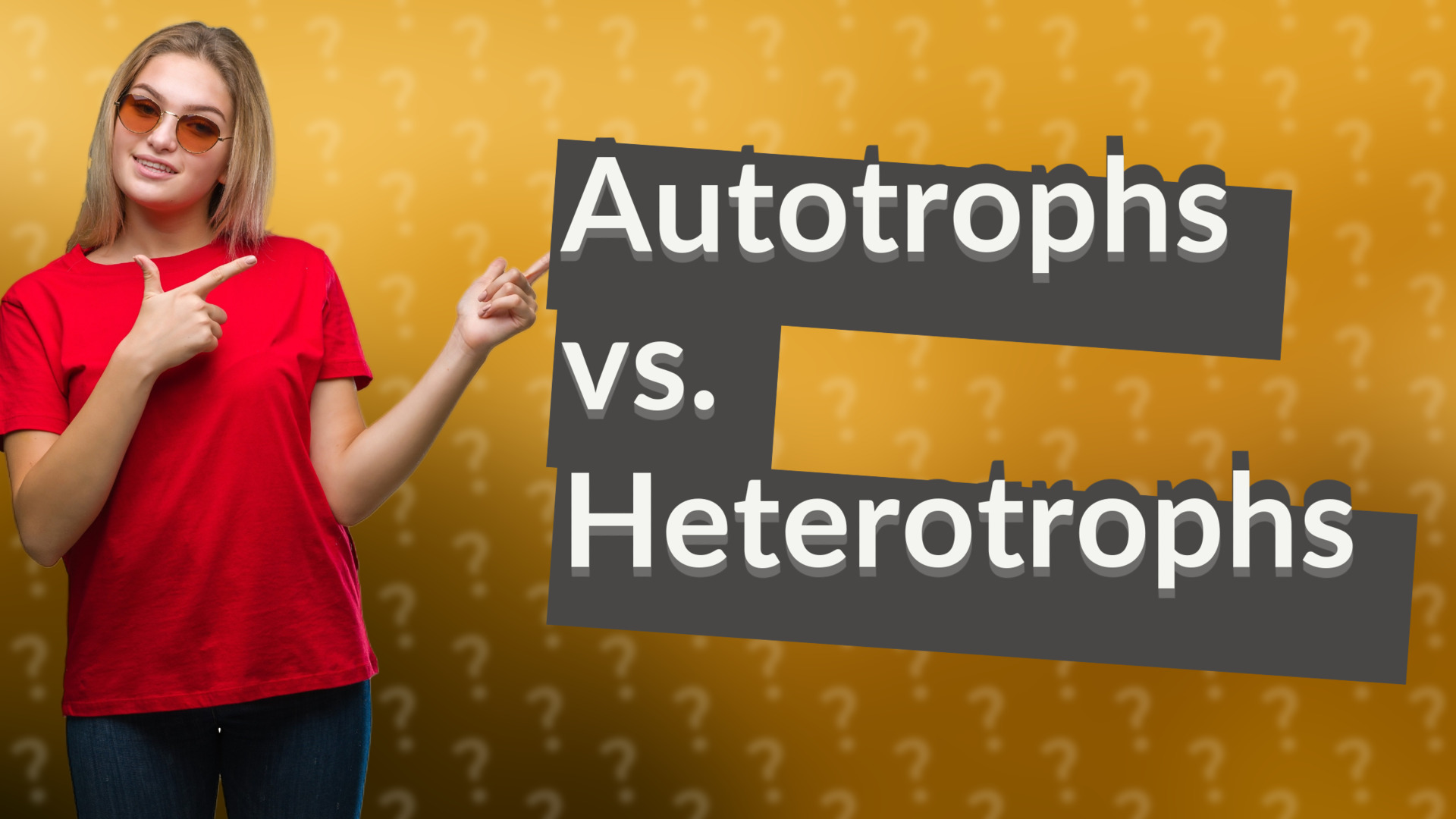 Autotrophs vs. Heterotrophs