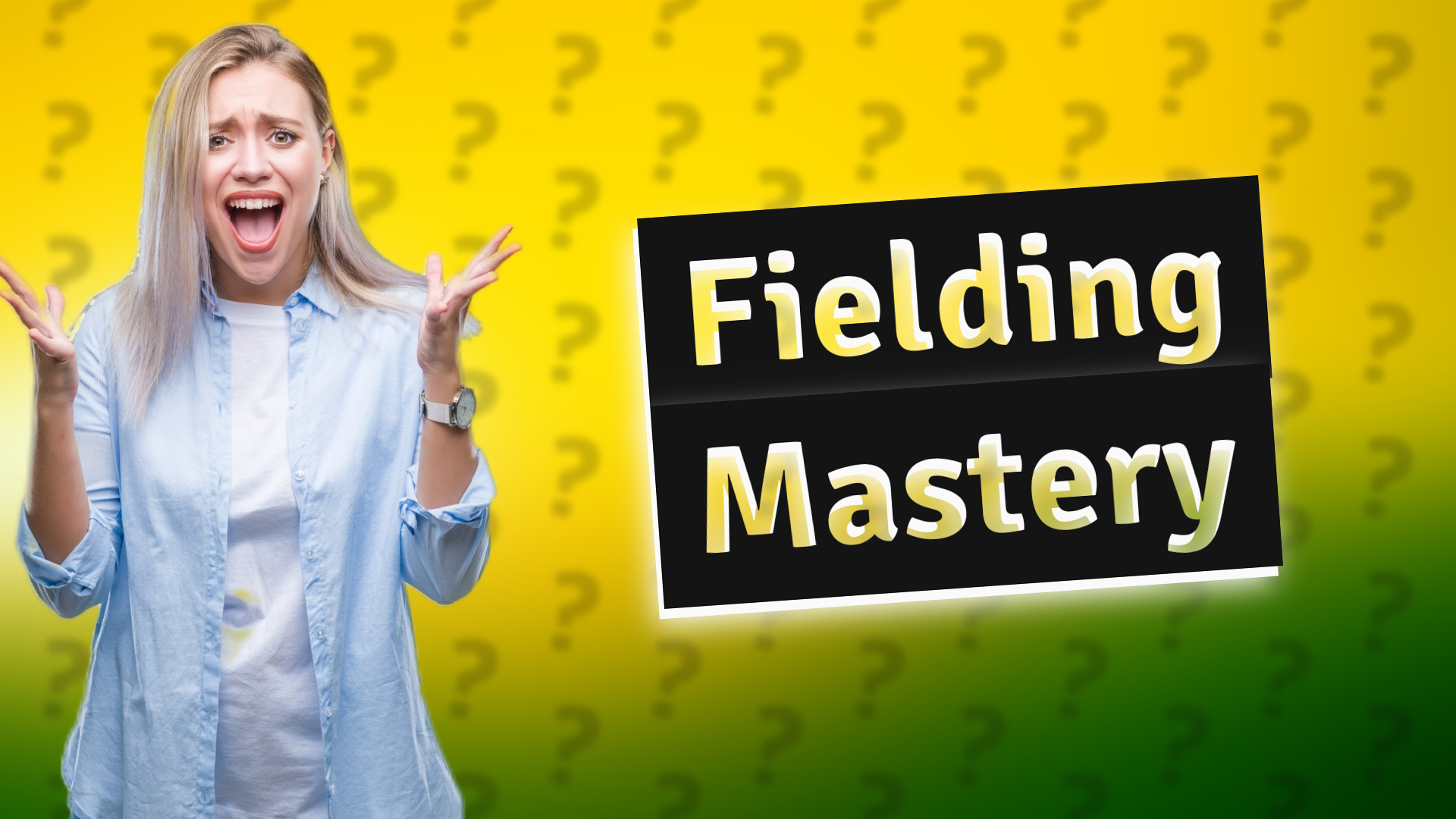 Fielding Mastery