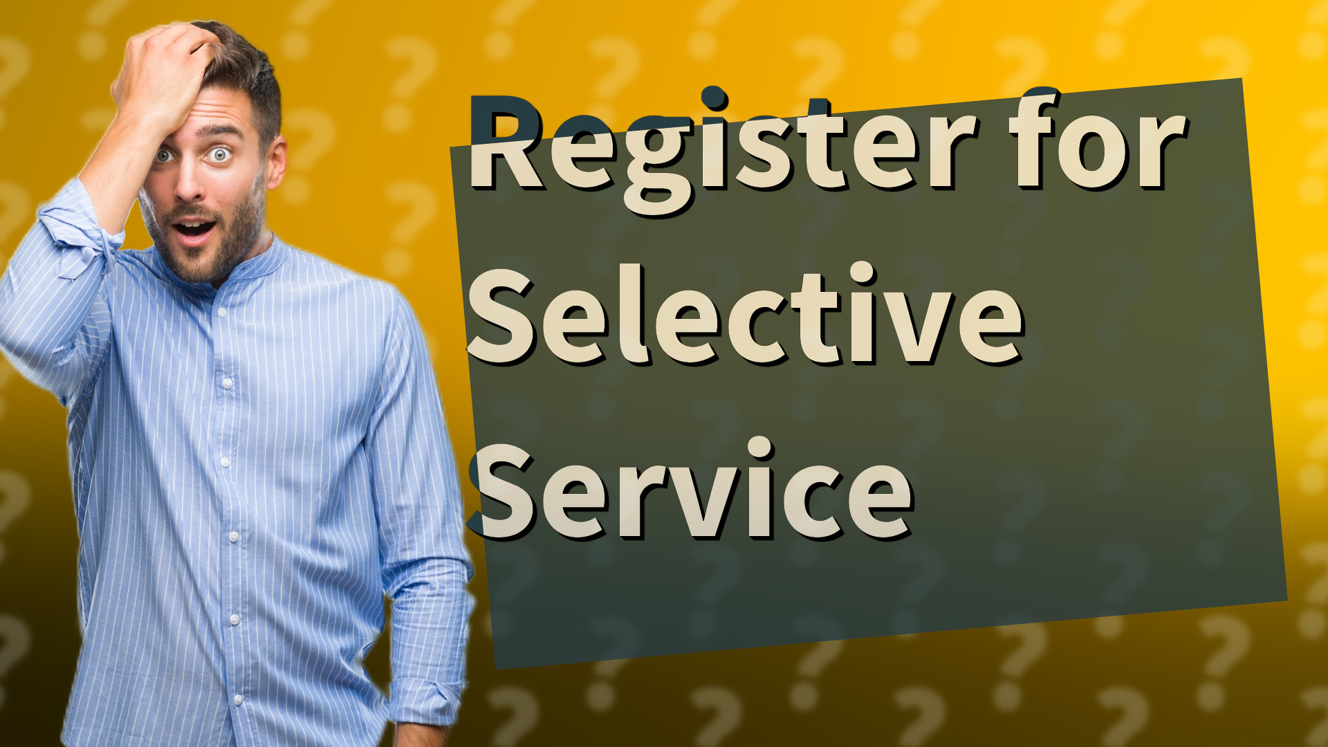 Register for Selective Service