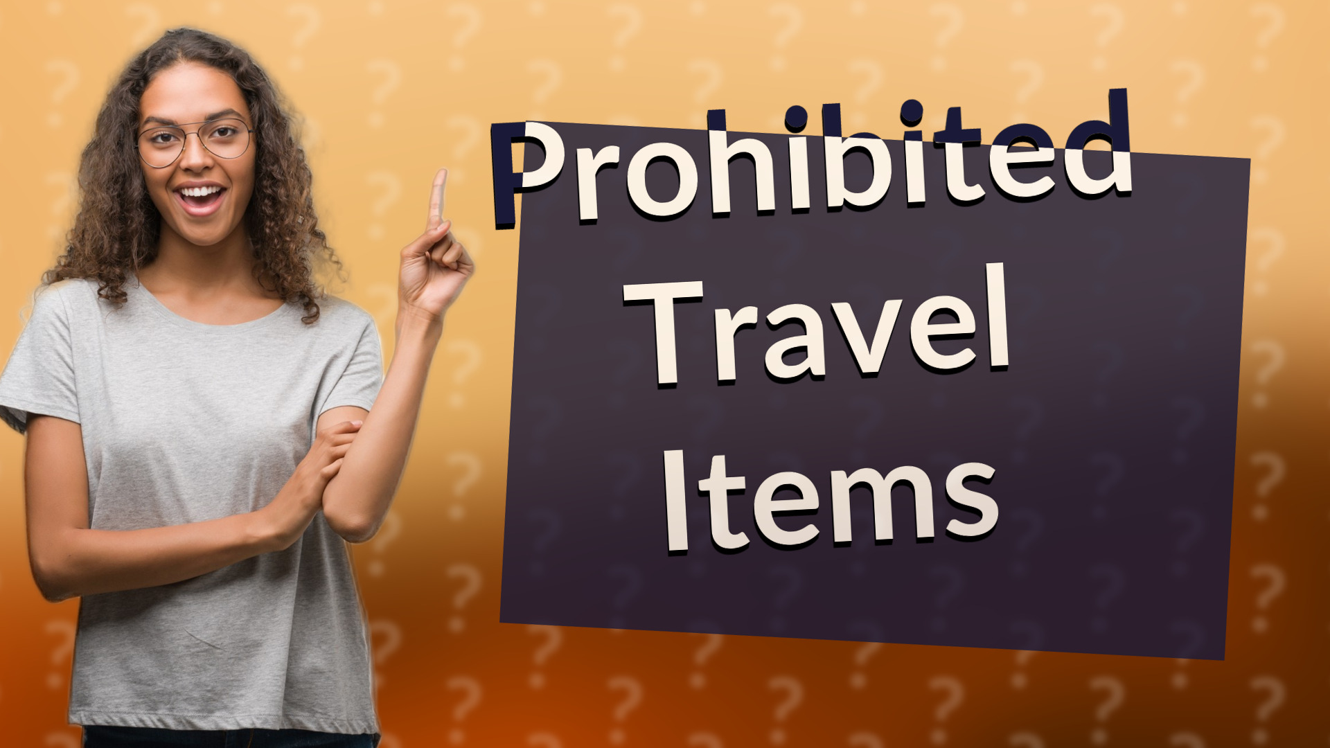 Prohibited Travel Items
