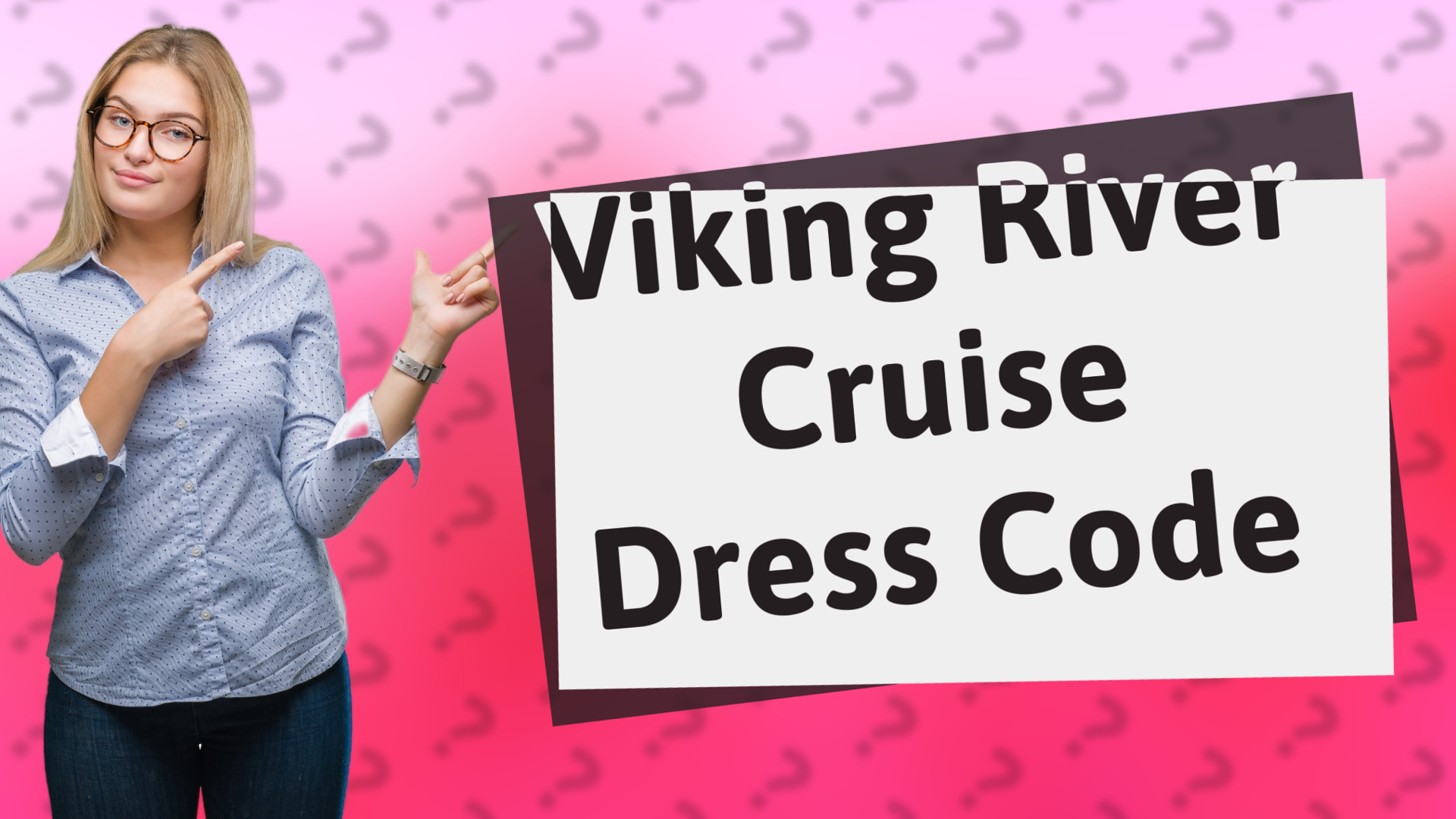 Viking River Cruise Dress Code