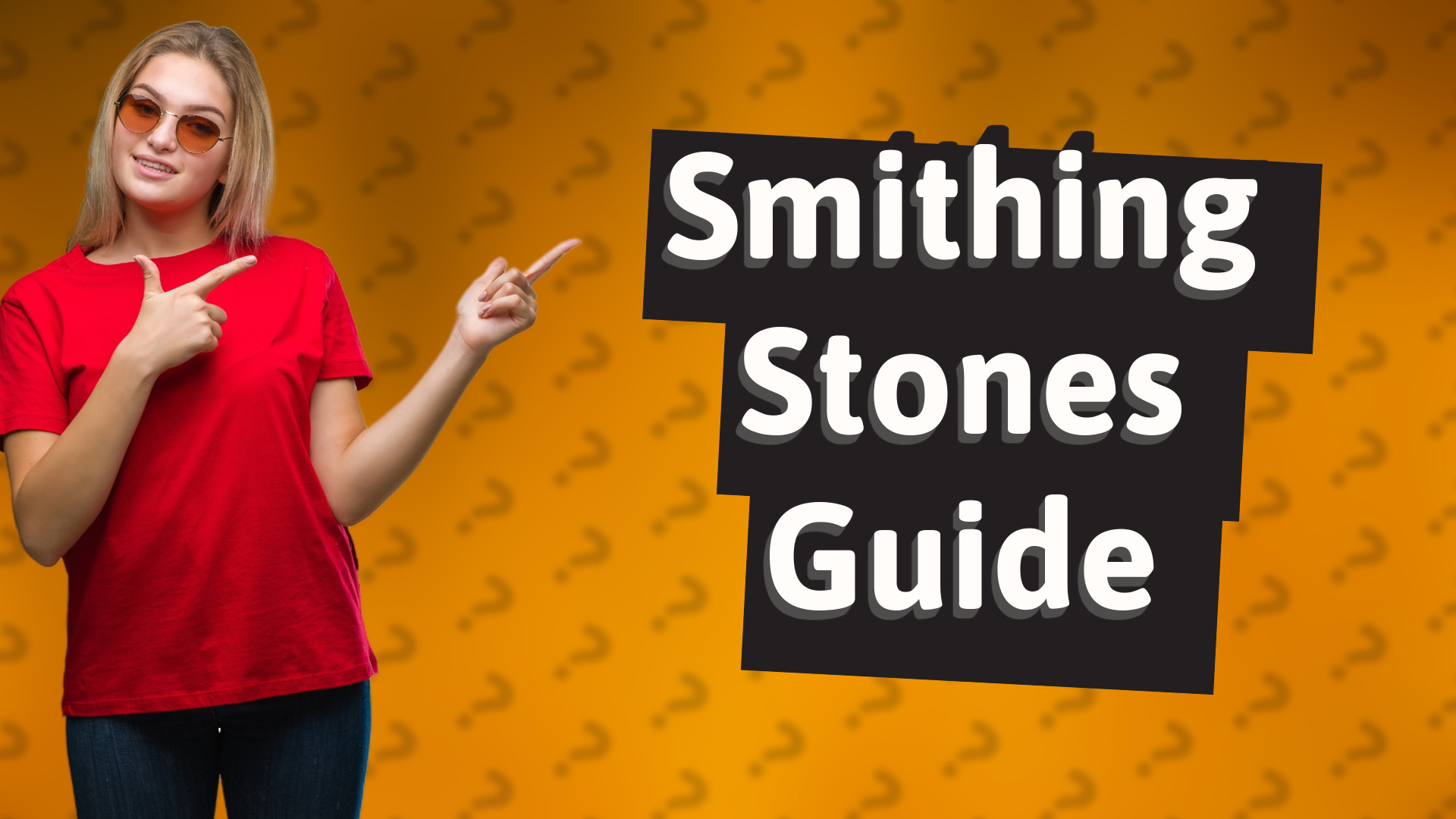 Smithing Stones Guide