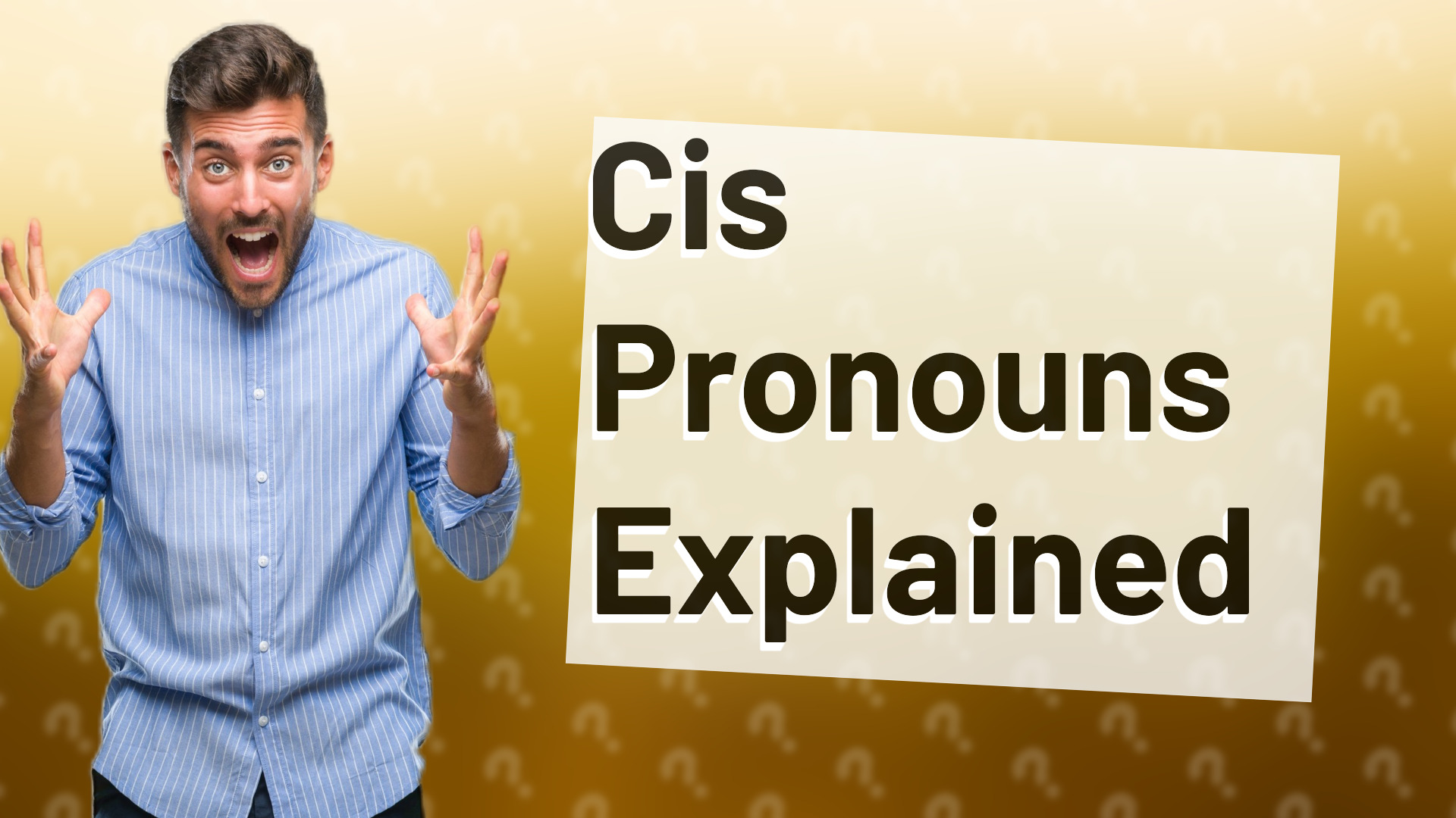 Cis Pronouns Explained