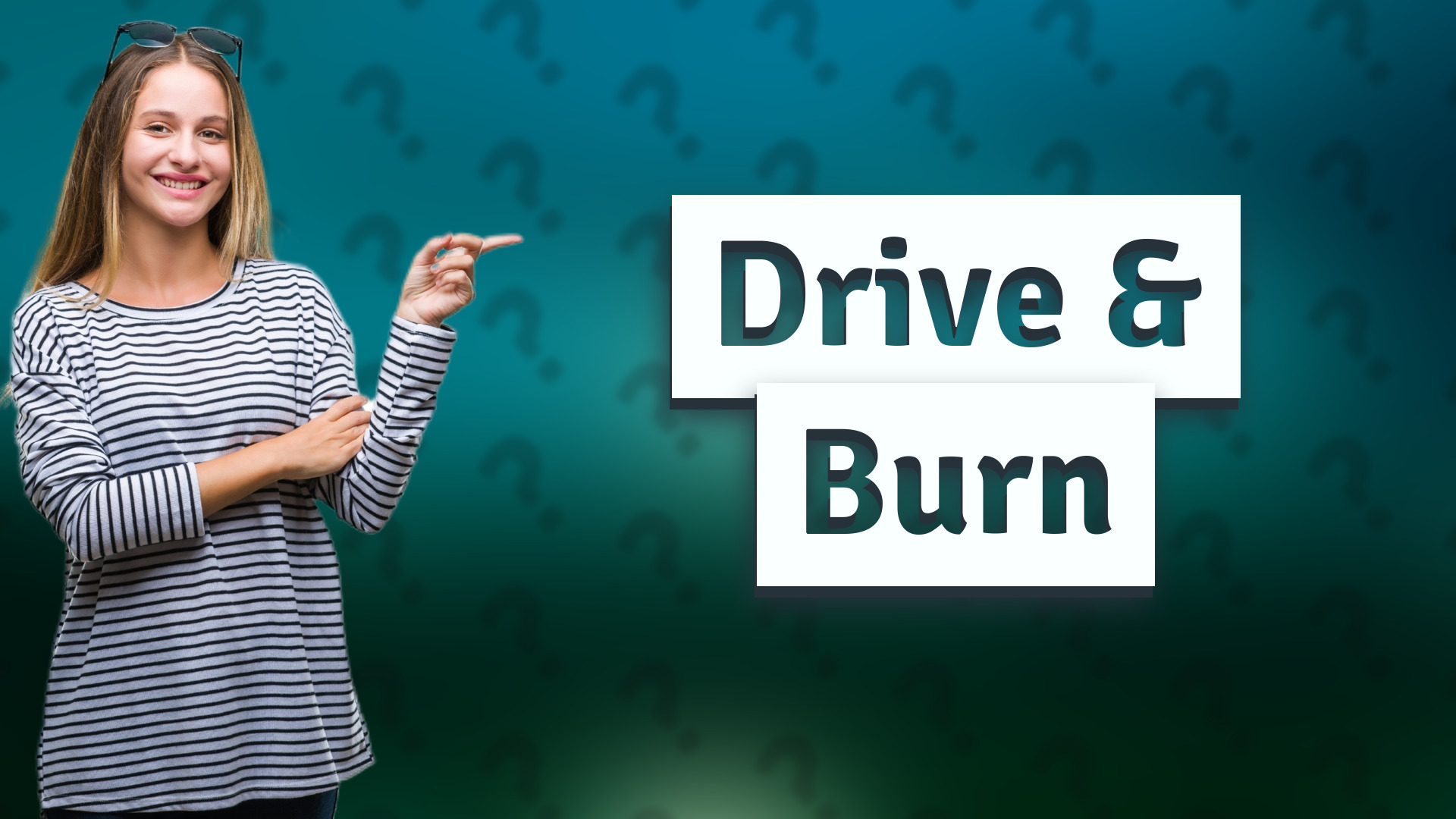 Drive & Burn