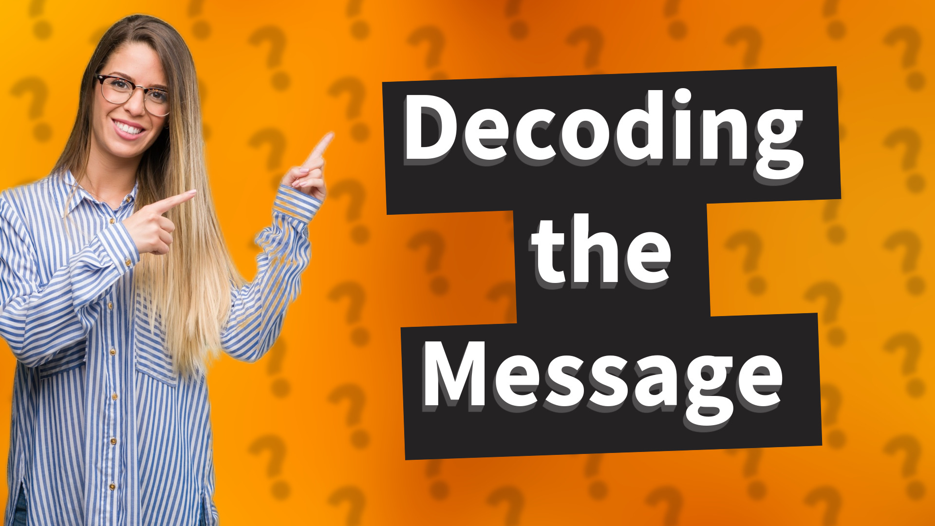 Decoding the Message