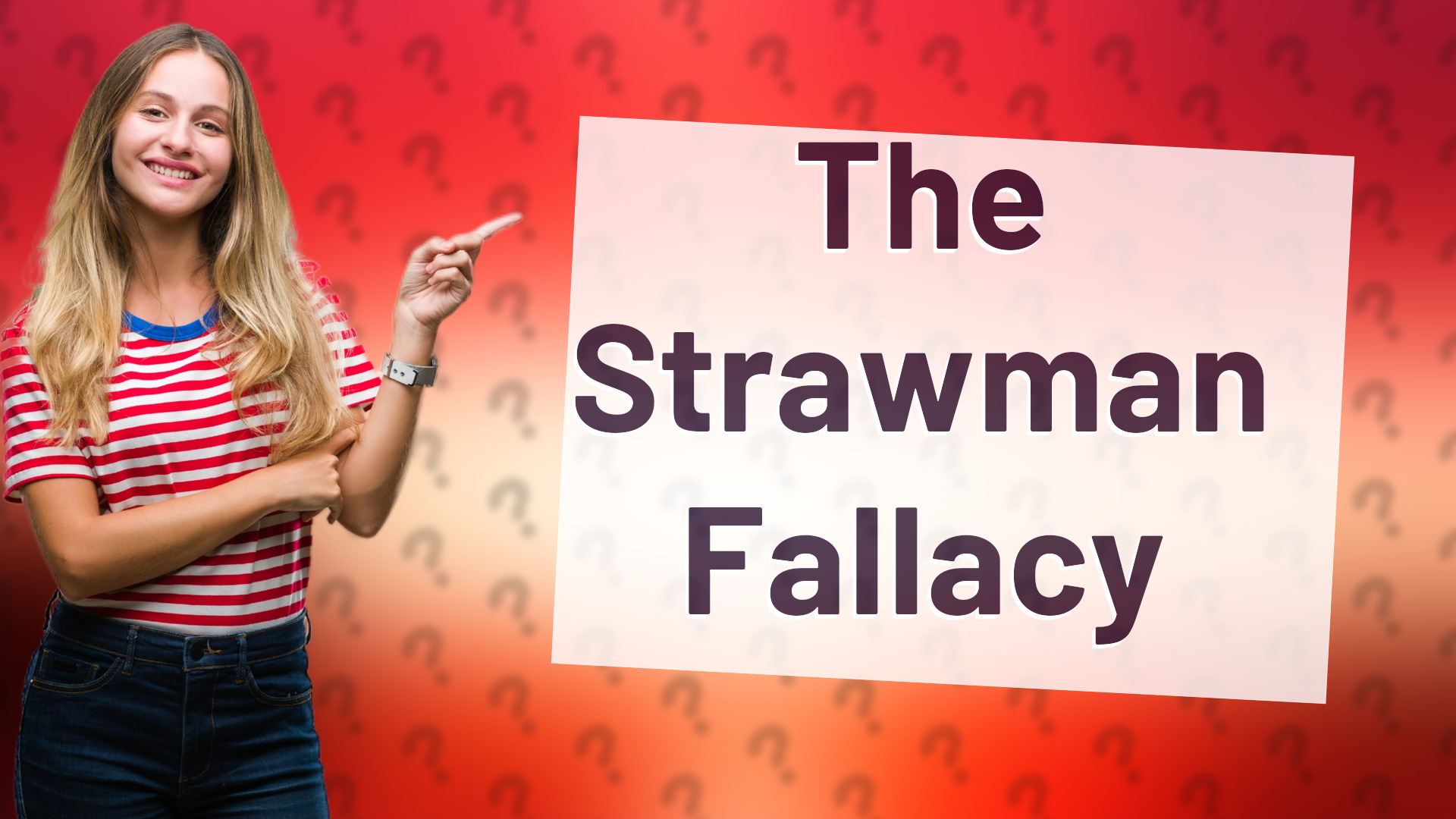 The Strawman Fallacy