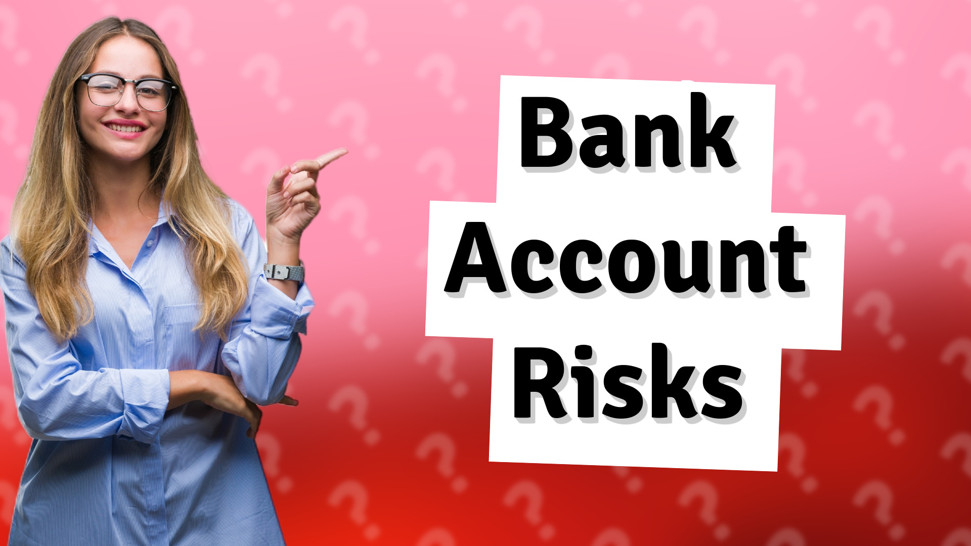 Bank Account Risks