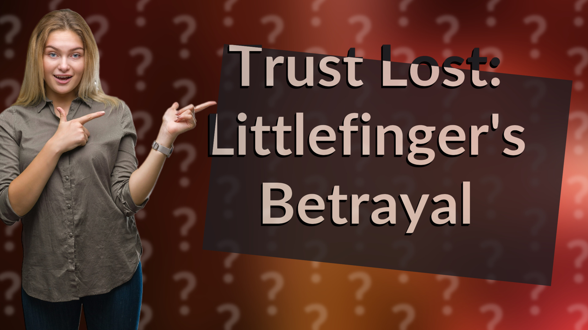 Trust Lost: Littlefinger's Betrayal